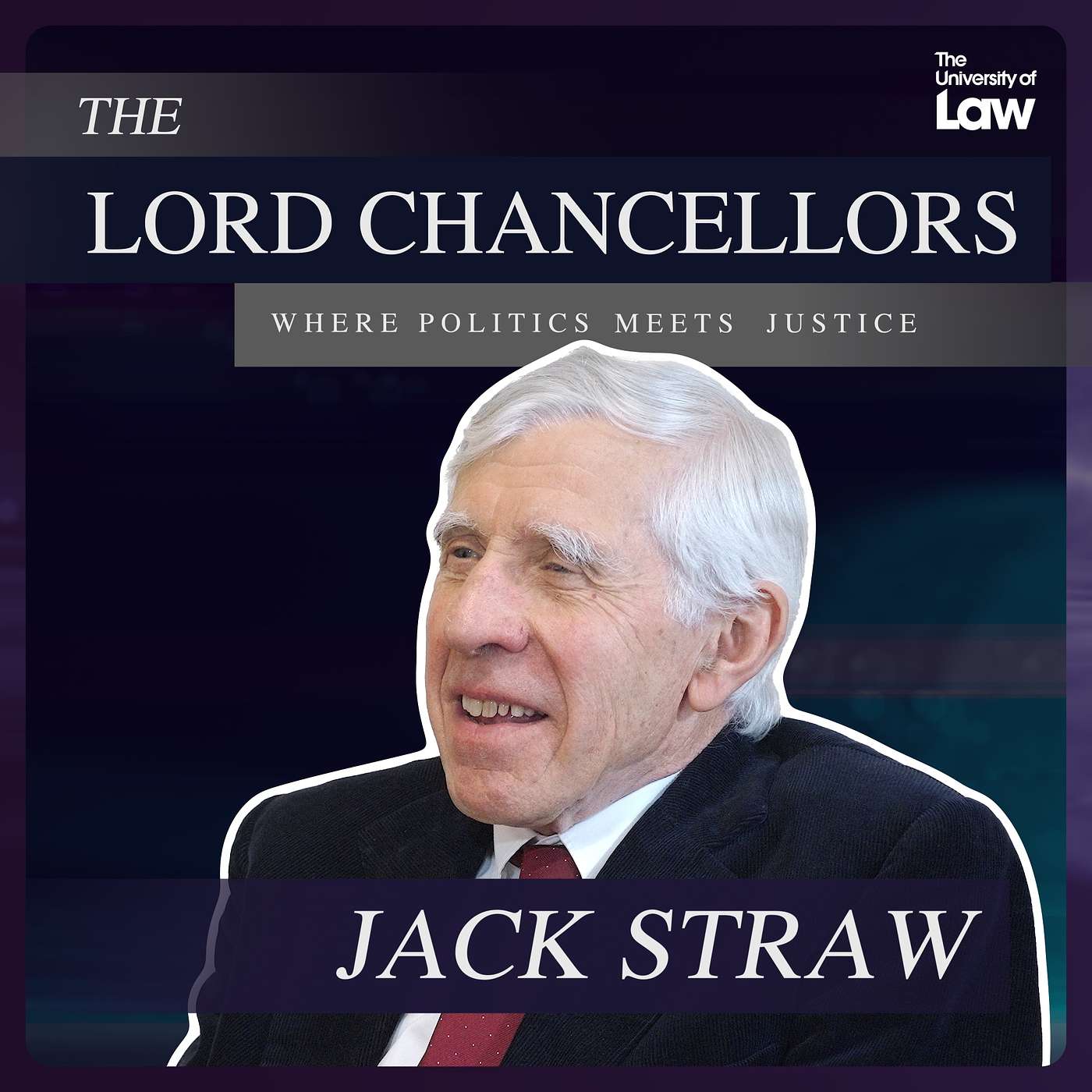 The Lord Chancellors: Where Politics meets Justice - Episode 3 - Jack Straw episode artwork