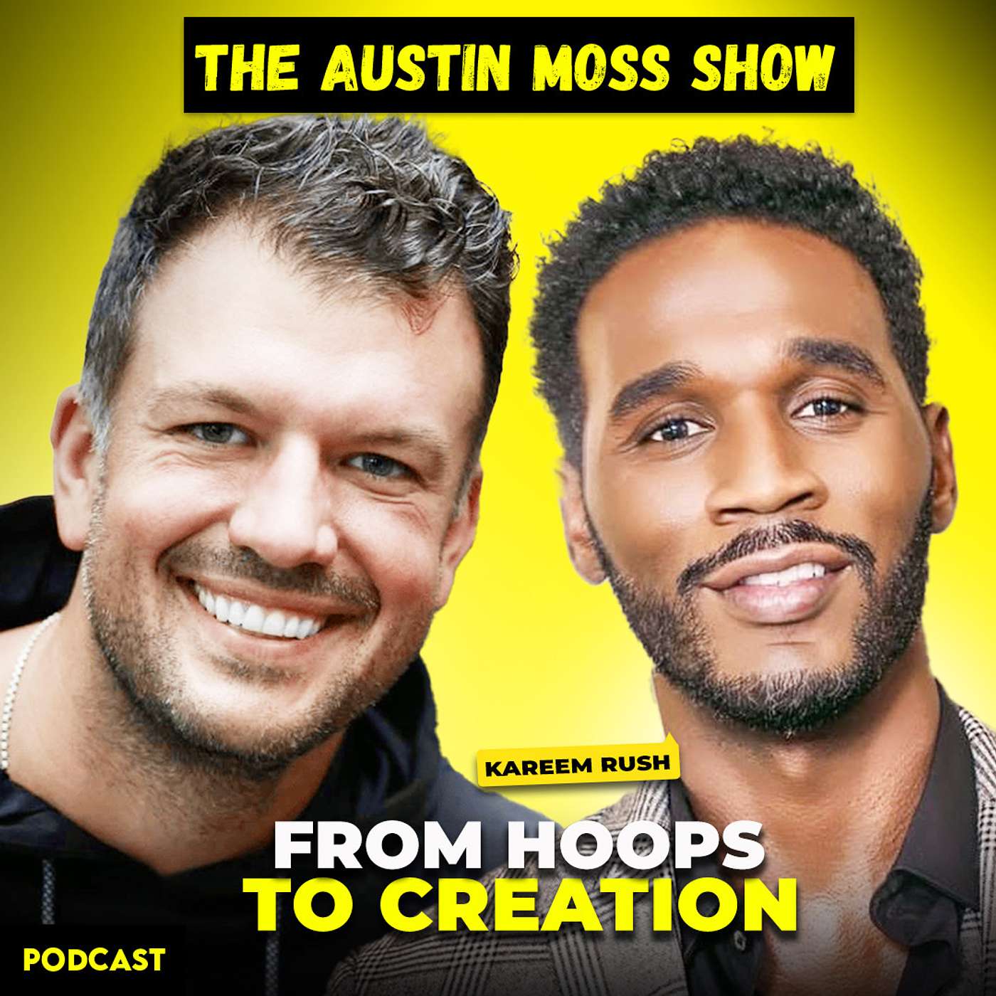 From the NBA to Building Brands: Kareem Rush on Creativity, NIL, and Ownership | The Austin Moss Show Ep. 11 episode artwork