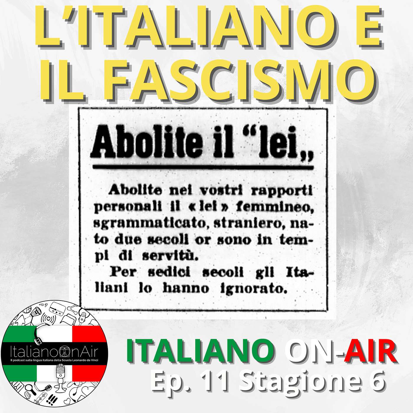 L'italiano e il fascismo - Episodio 11 (stagione 6)
