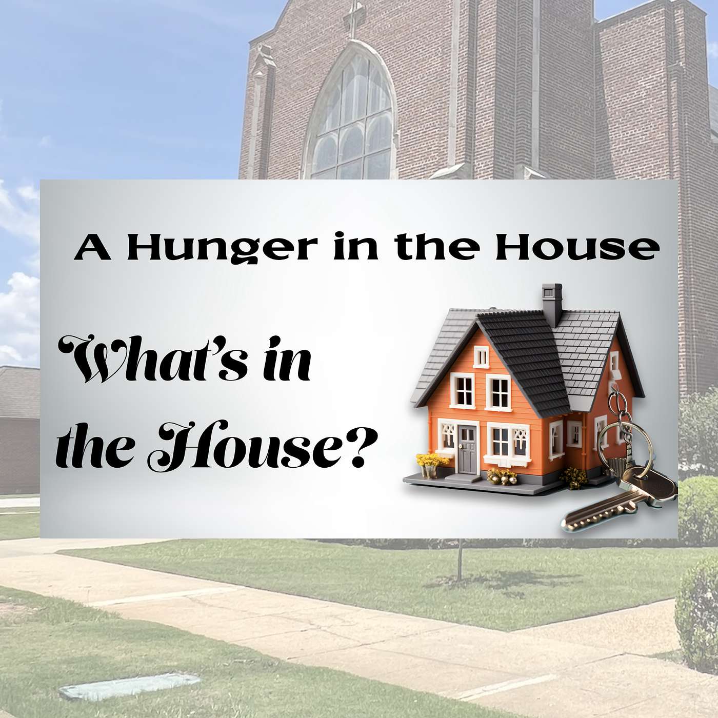 10.20.24 // What's in the House: A Hunger in the House // Rev. Jim Morrow episode artwork
