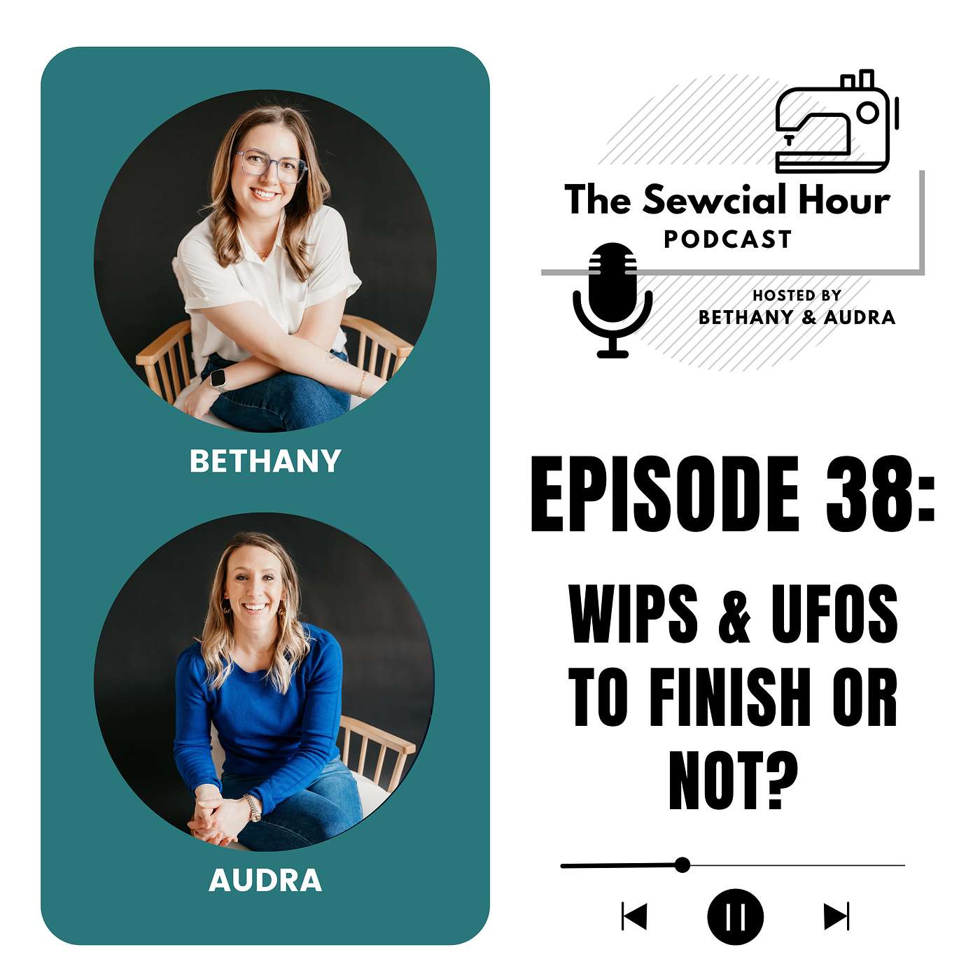 Episode 38: WIPs & UFOs