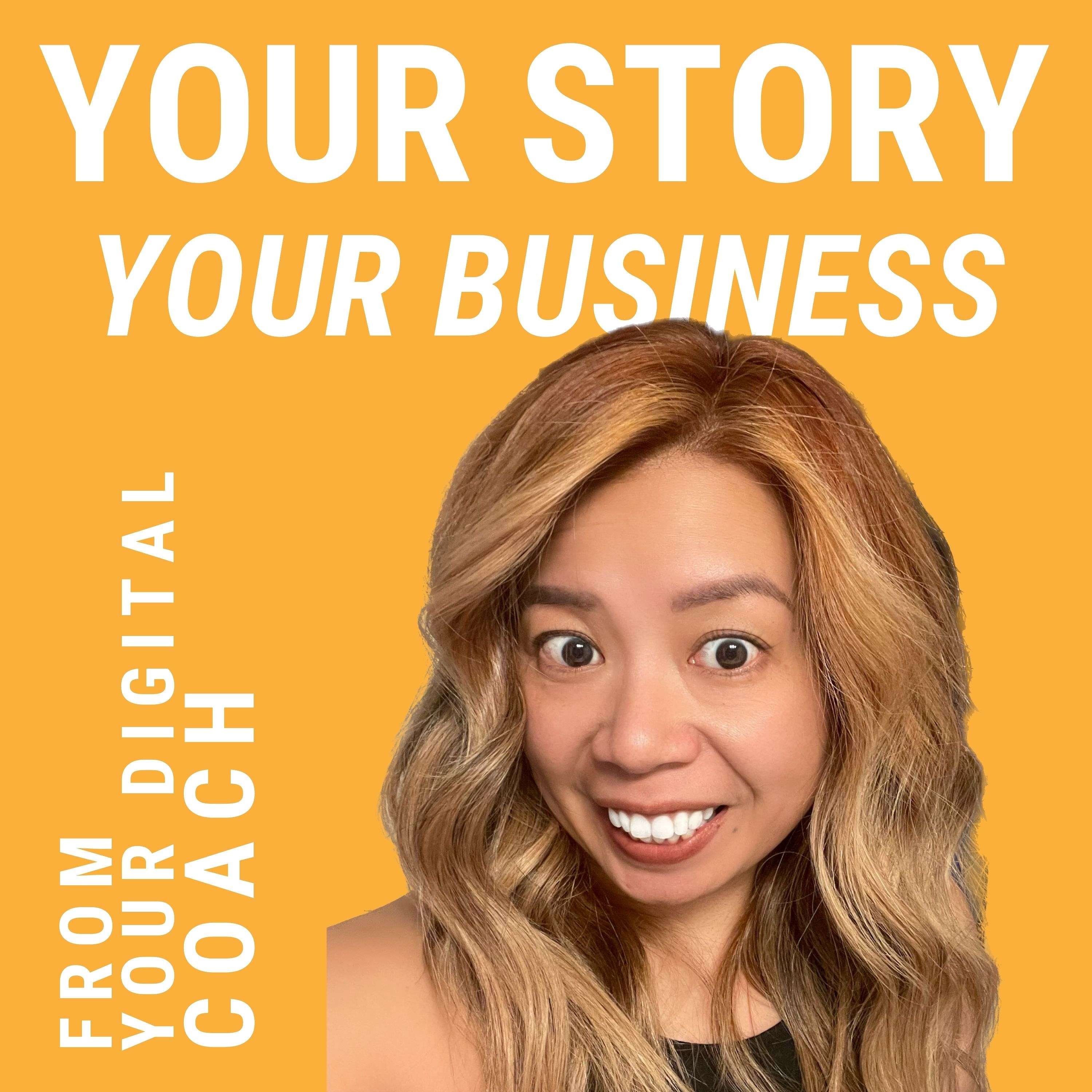 YOUR Story, YOUR Business