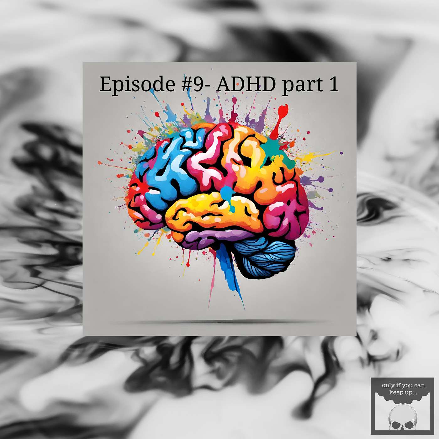 Episode #9- ADHD part 1