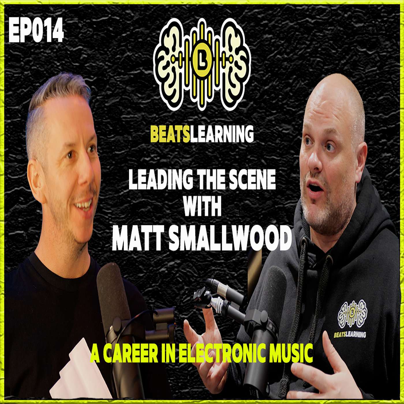EP014 – Matt Smallwood: Leading the Scene – A Career in Electronic Music