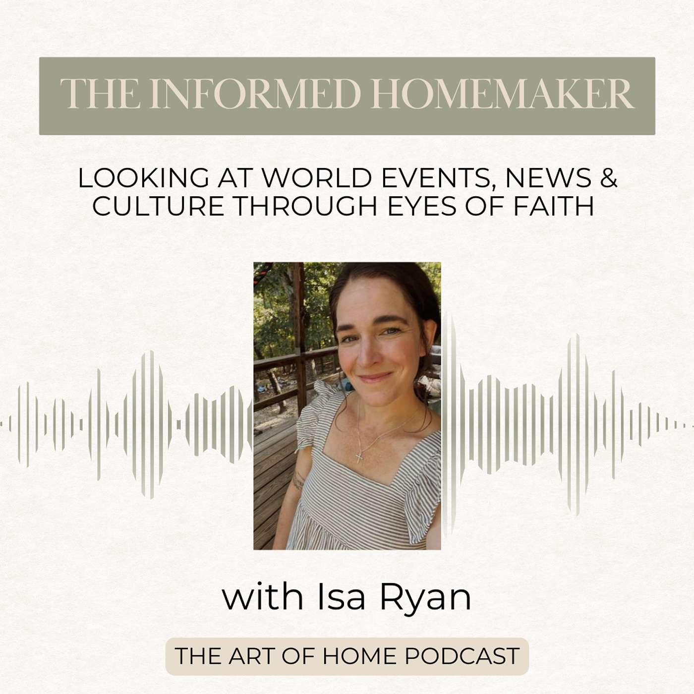 Homemaking Deep Dive | The Informed Homemaker with Isa Ryan