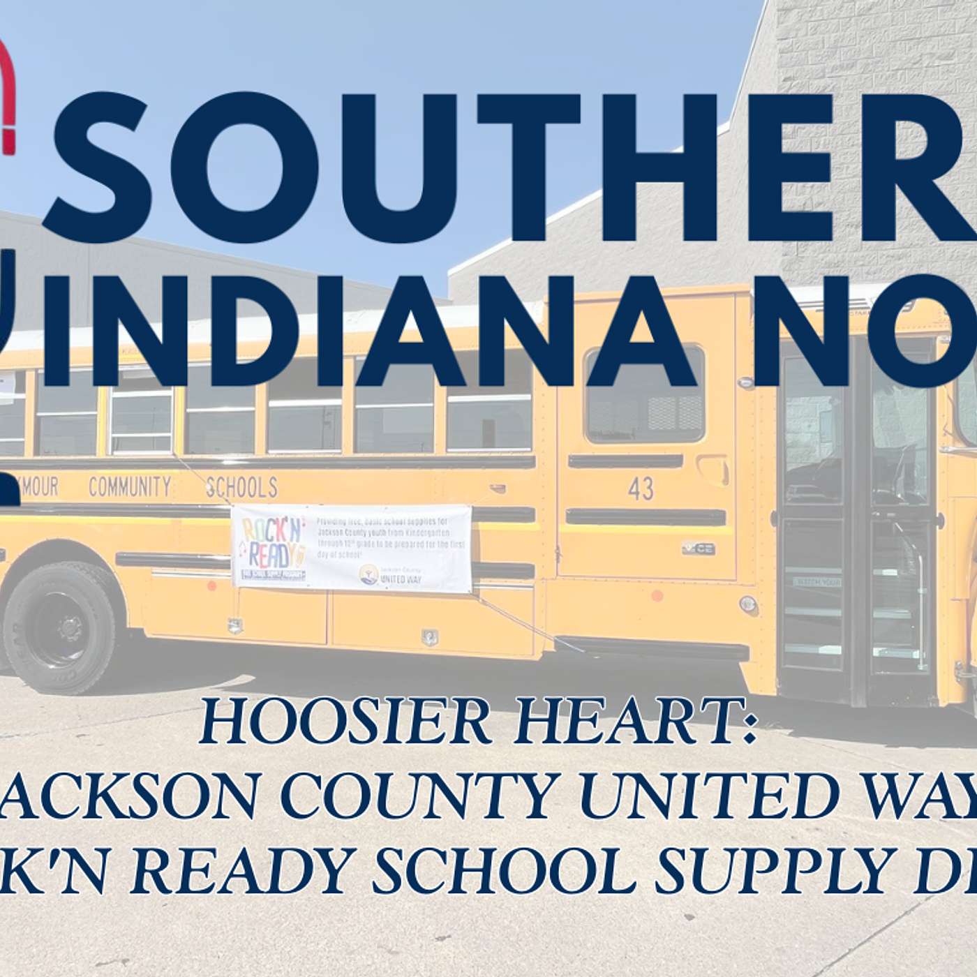 🎒 Hoosier Heart: Jackson County United Way – Rock'n Ready School Supply Drive episode artwork