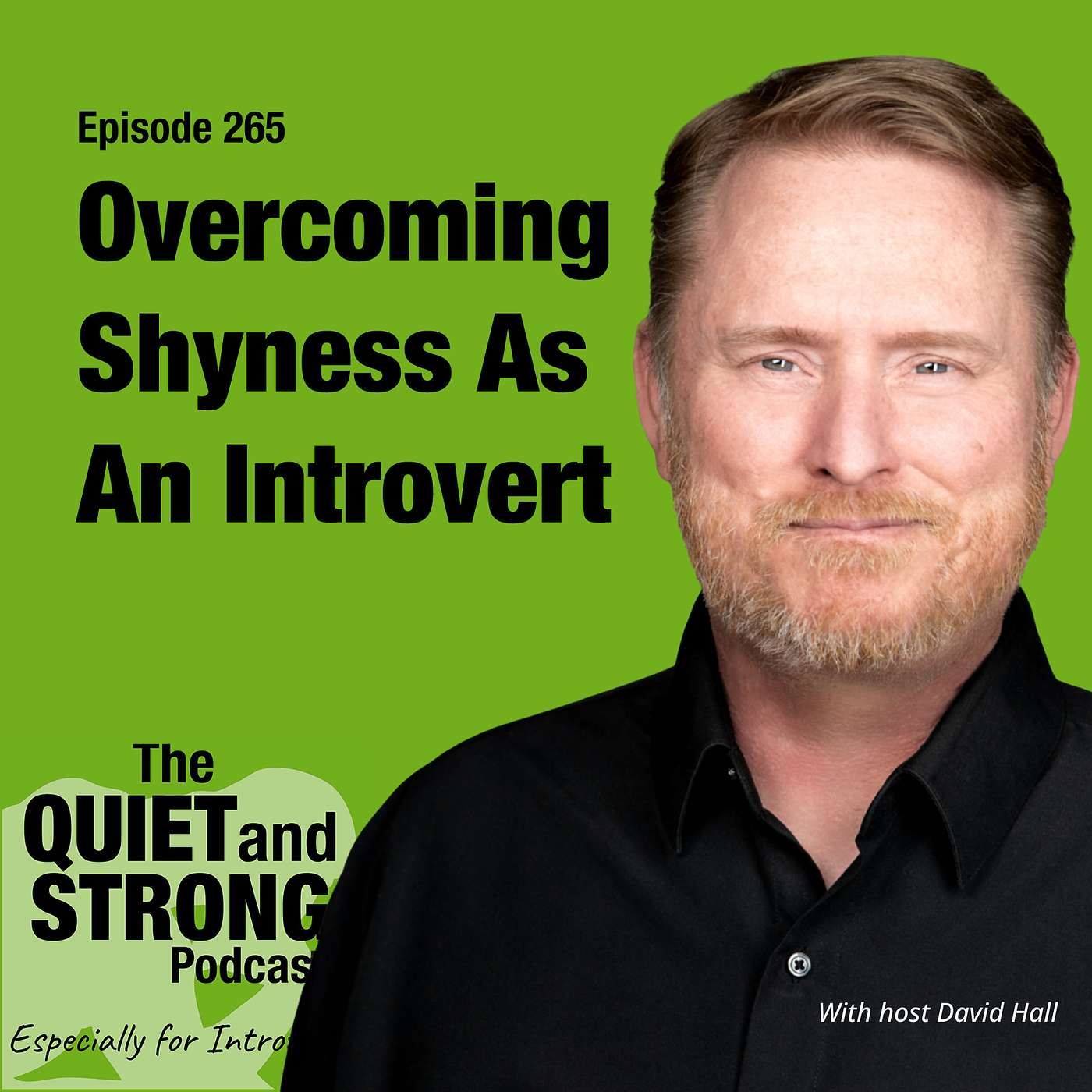 The Quiet and Strong Podcast, Especially for Introverts