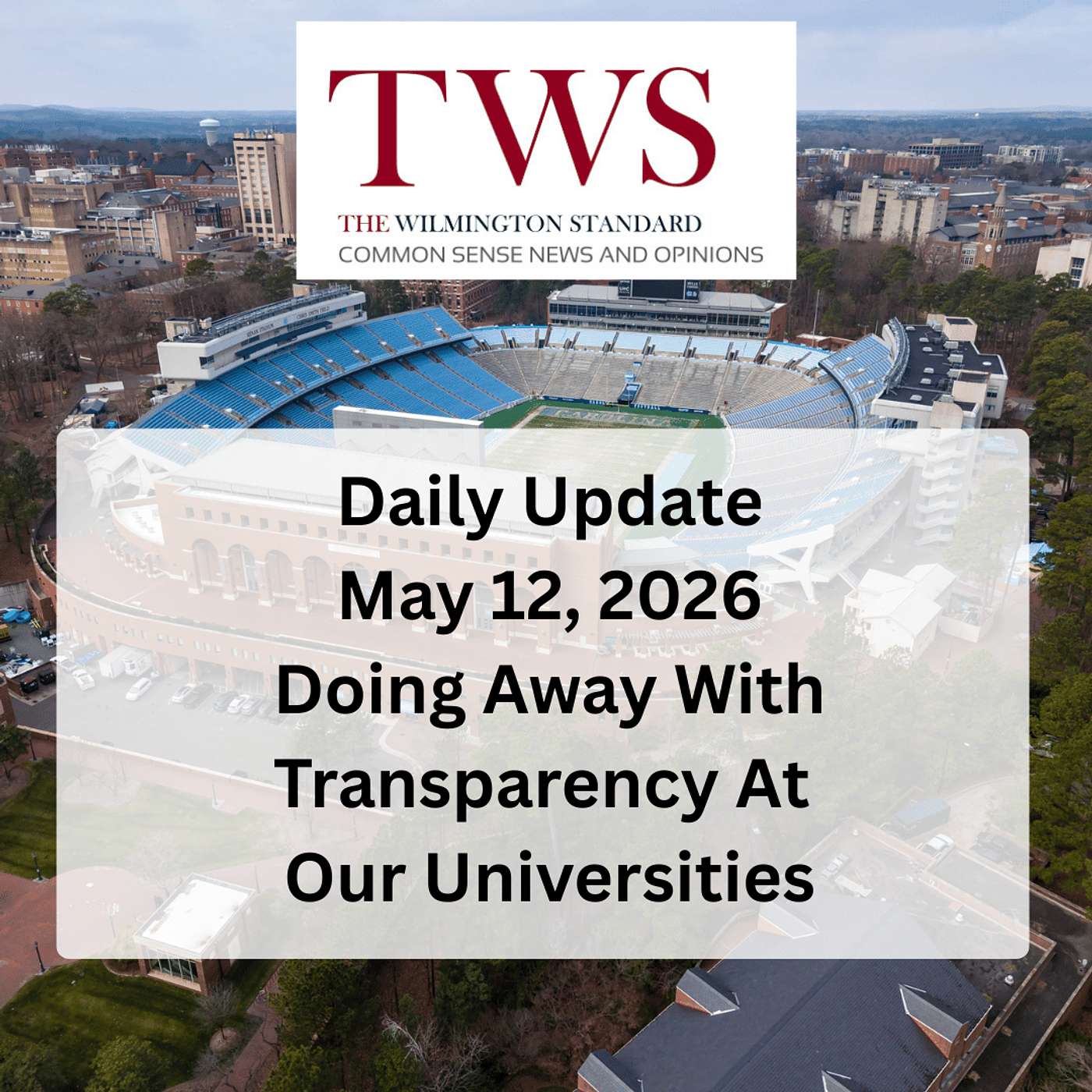 Doing Away With Transparency At Our Universities - Daily Update May 12, 2026 episode artwork