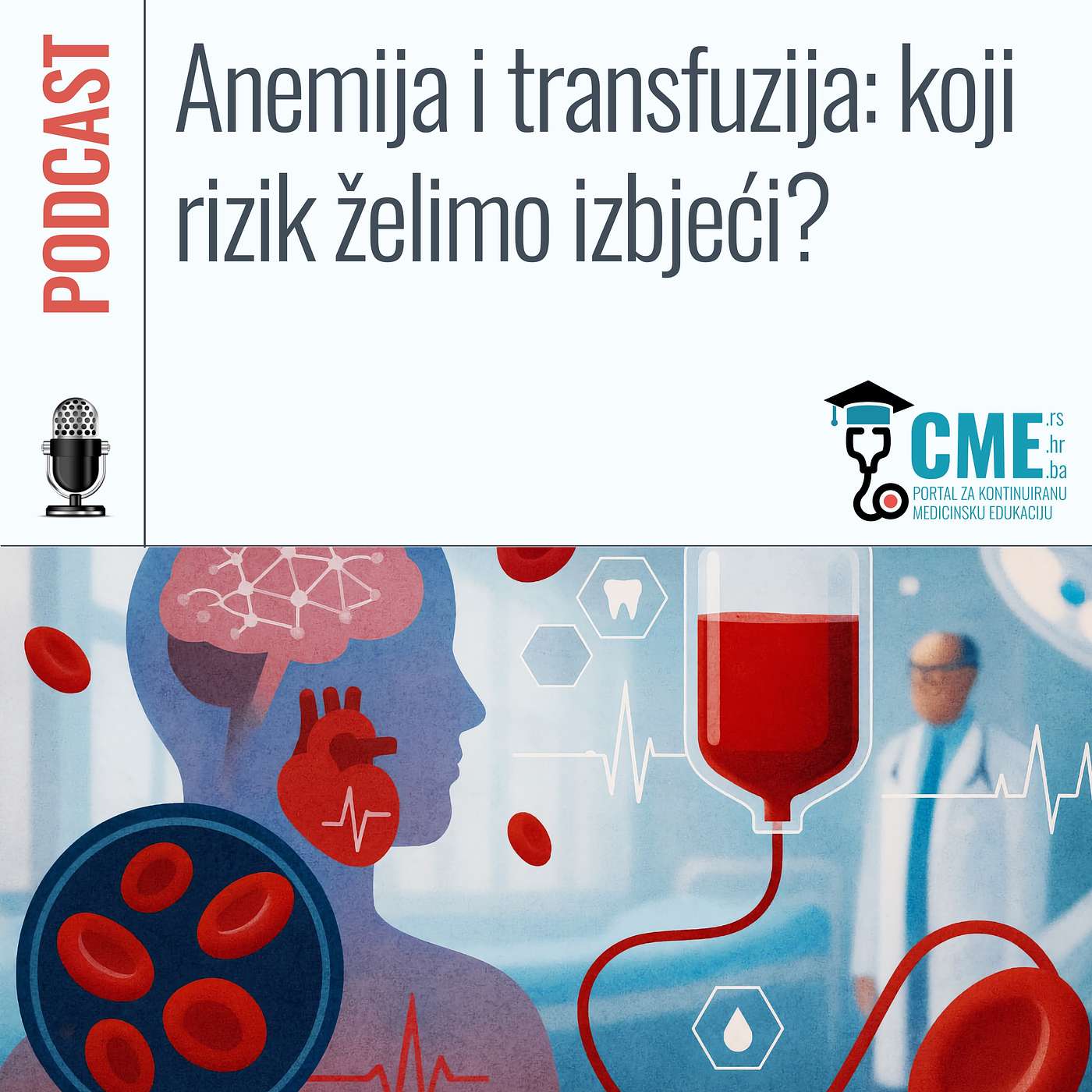 Anemija i transfuzija: koji rizik želimo izbjeći?