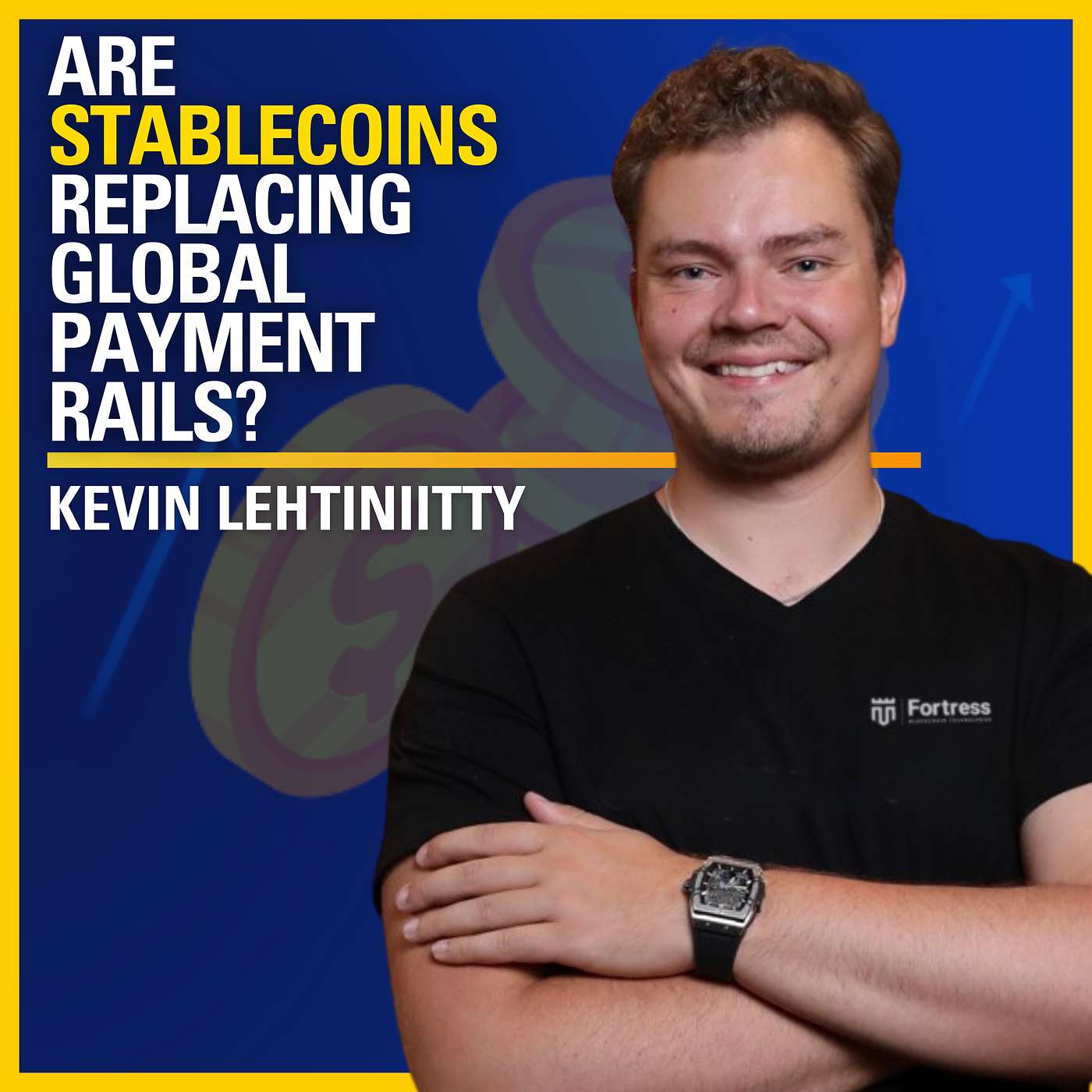 Are Stablecoins Replacing Global Payment Rails? - Kevin Lehtiniitty | ATC #602 Are Stablecoins Replacing Global Payment Rails? - Kevin Lehtiniitty | ATC #602