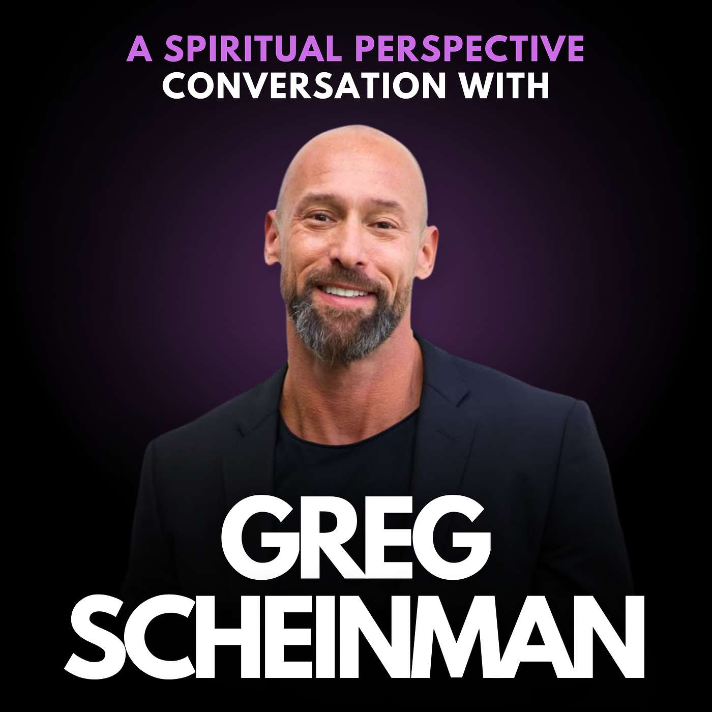 279: How to Break Free and Live Your Fullest Life at Any Age with Greg Scheinman