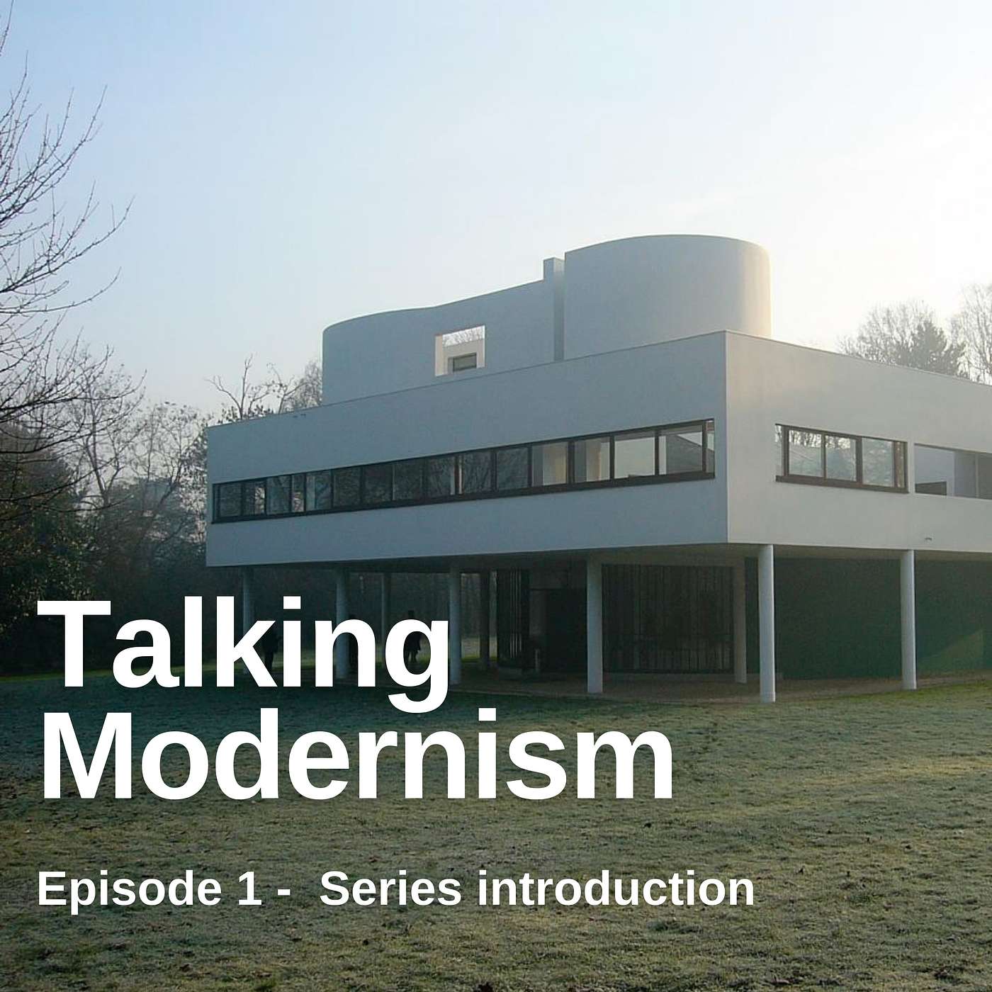 Episode 1 - The Villa Savoye Episode 1 - The Villa Savoye