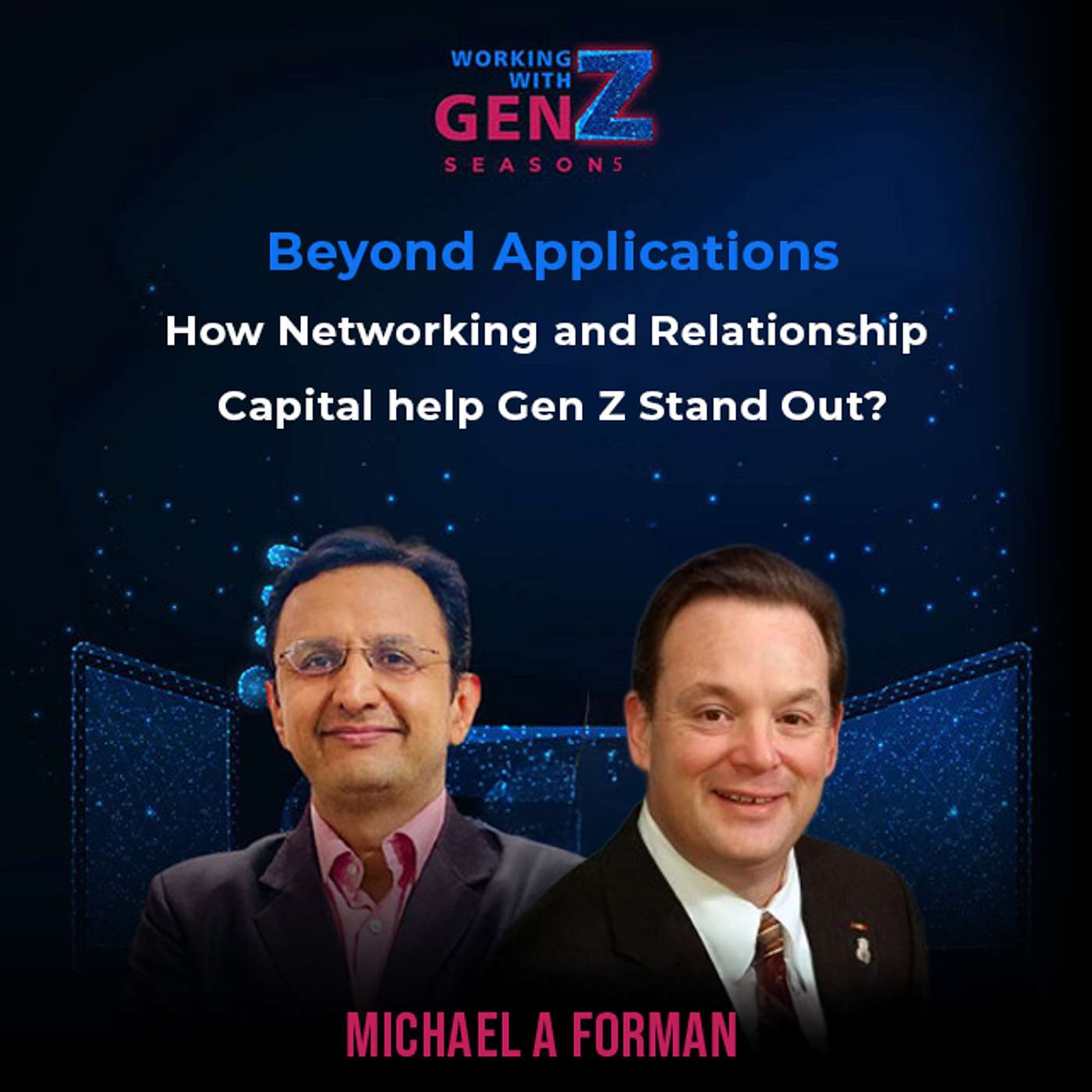 Beyond Applications – How Networking and Relationship Capital help Gen Z Stand Out?