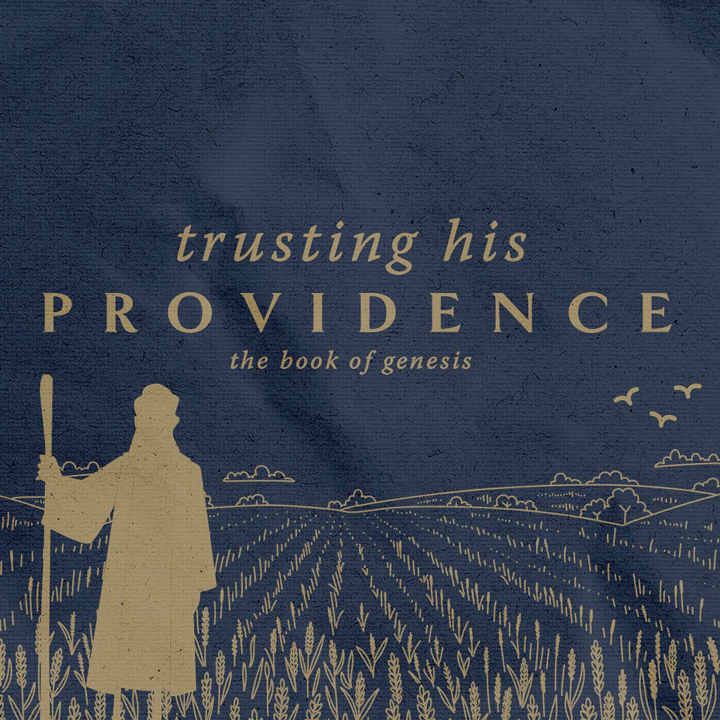 Trusting His Providence: Genesis 37