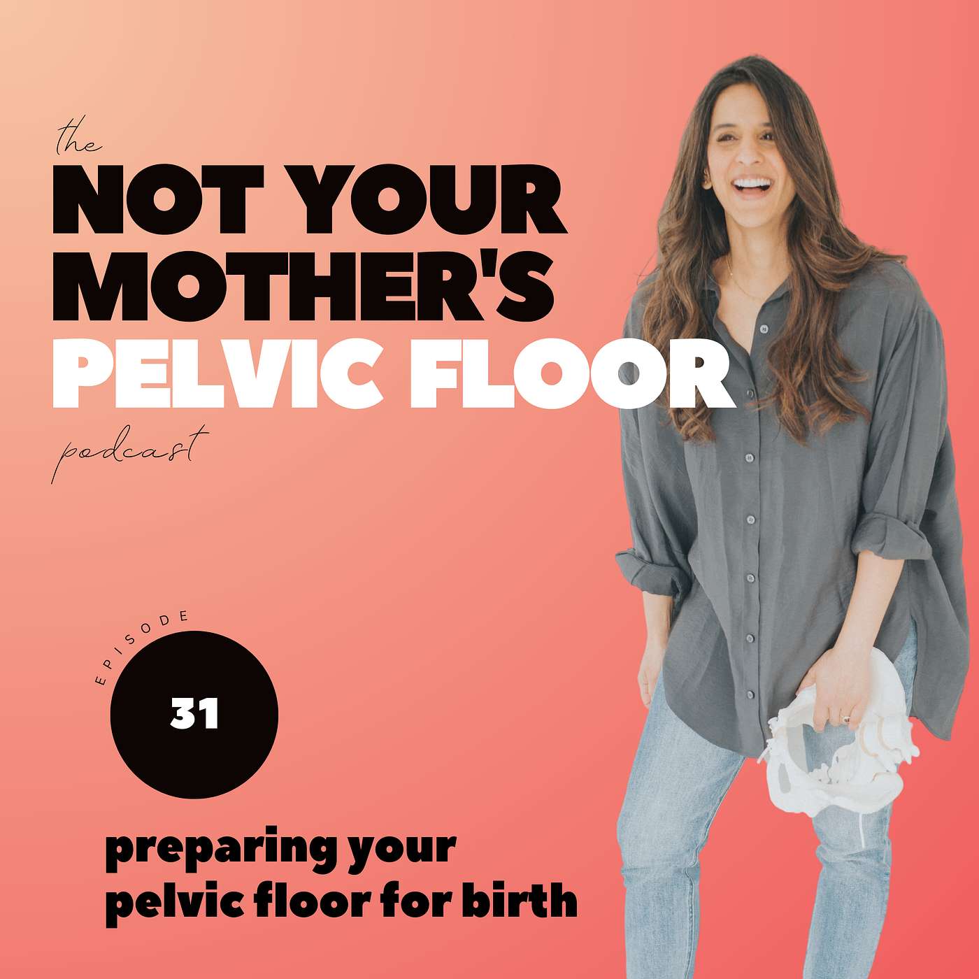 The Not Your Mother\'s Pelvic Floor Podcast