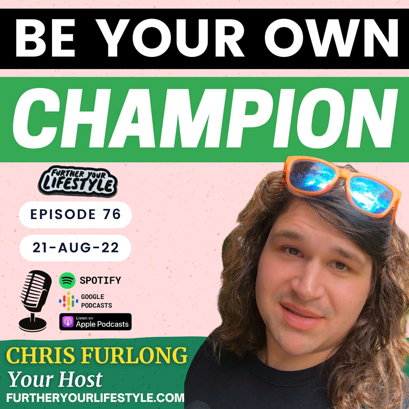 Ep.76 - Be Your Own Champion! | Further Your Lifestyle Podcast