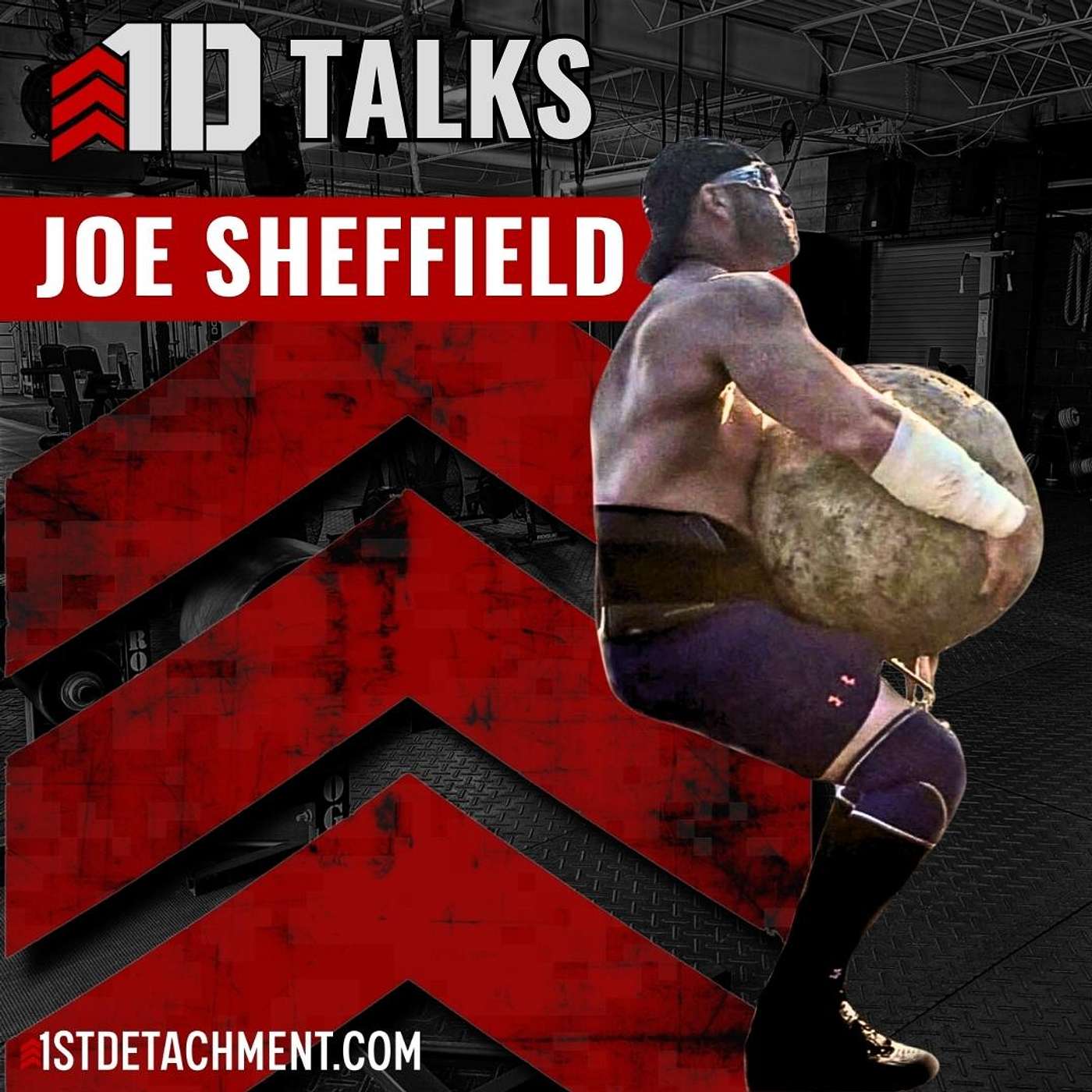 1D Talks Ep. 33 | Joe Sheffield Strong Man Coach & Champion