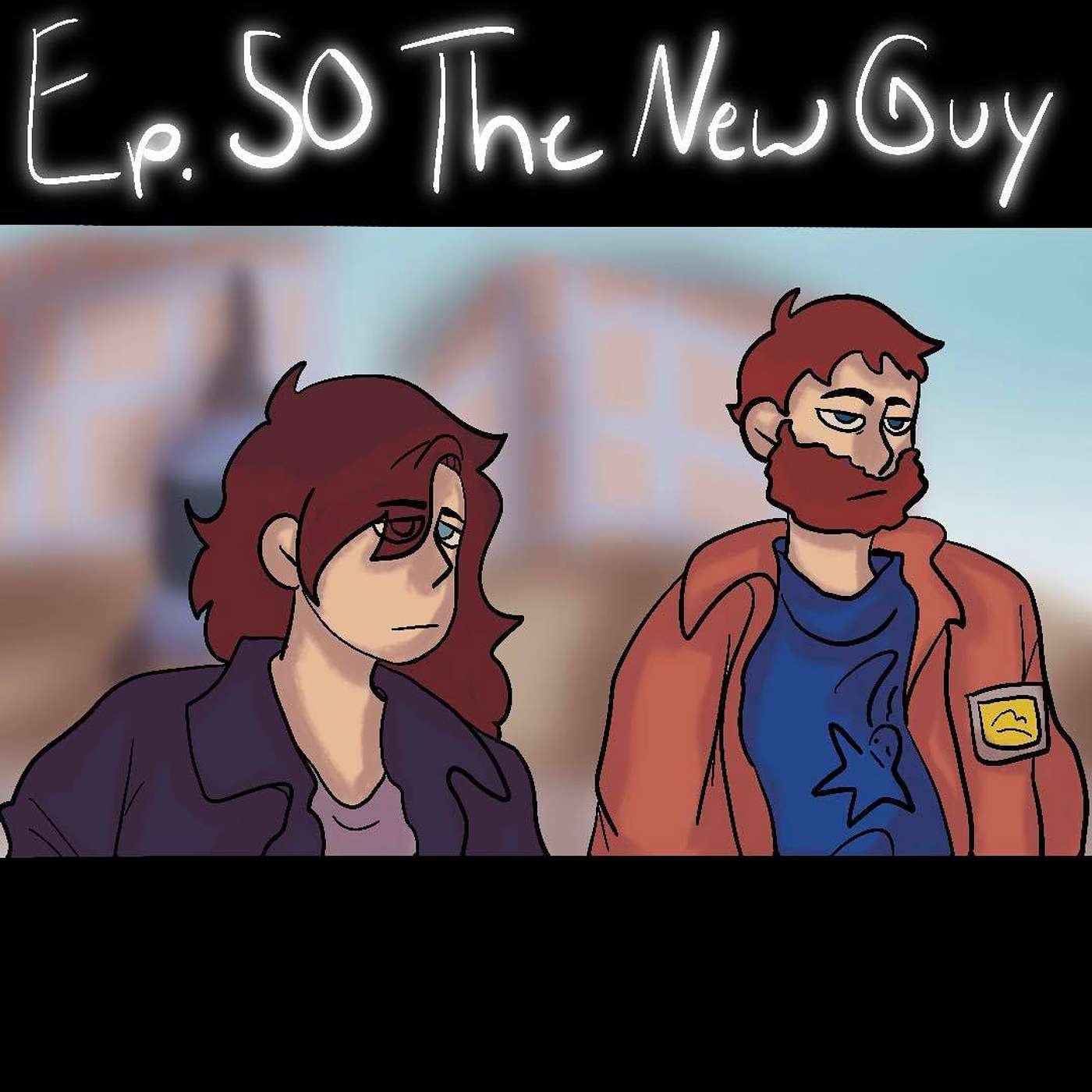 Episode 50 - The New Guy