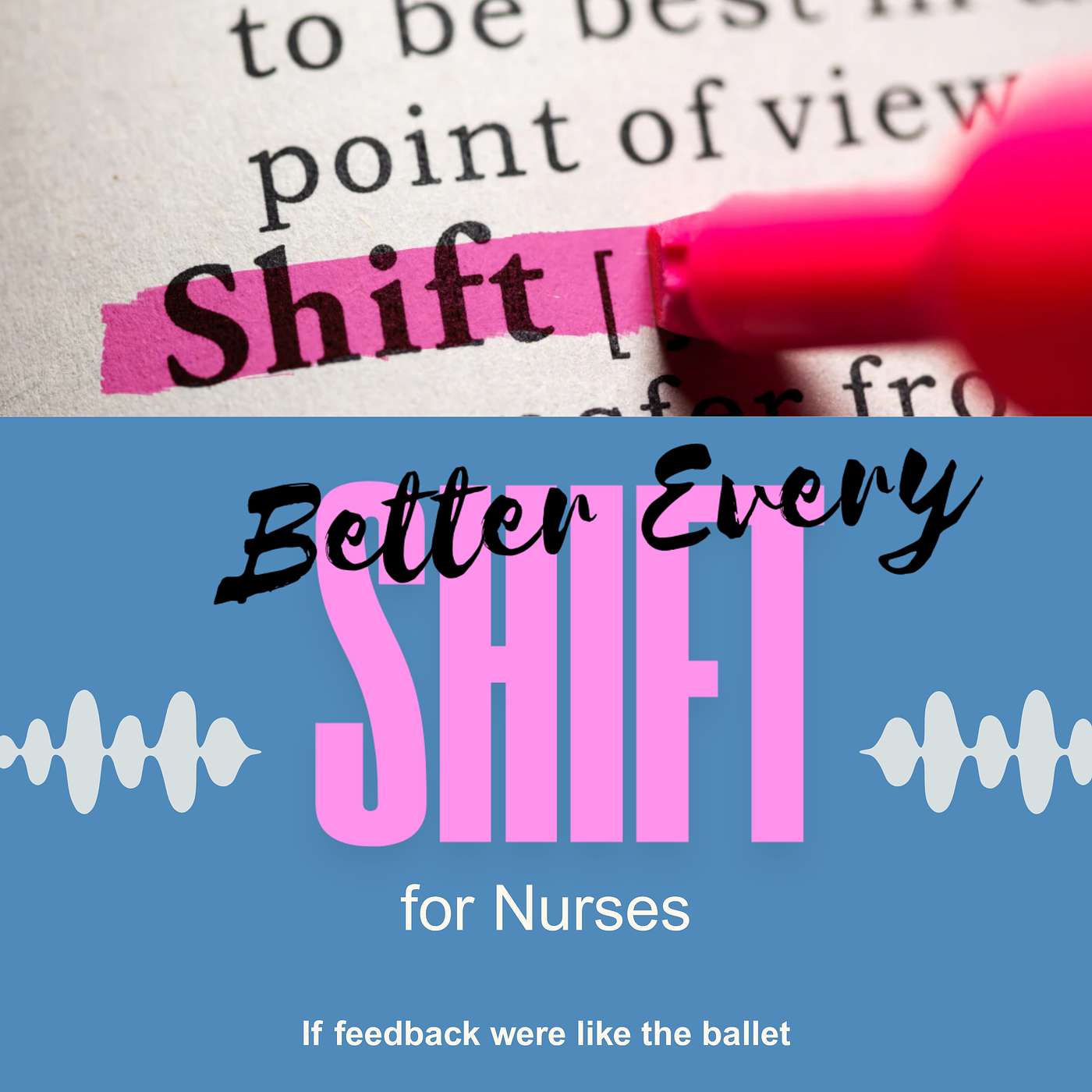 Better Every Shift for Nurses