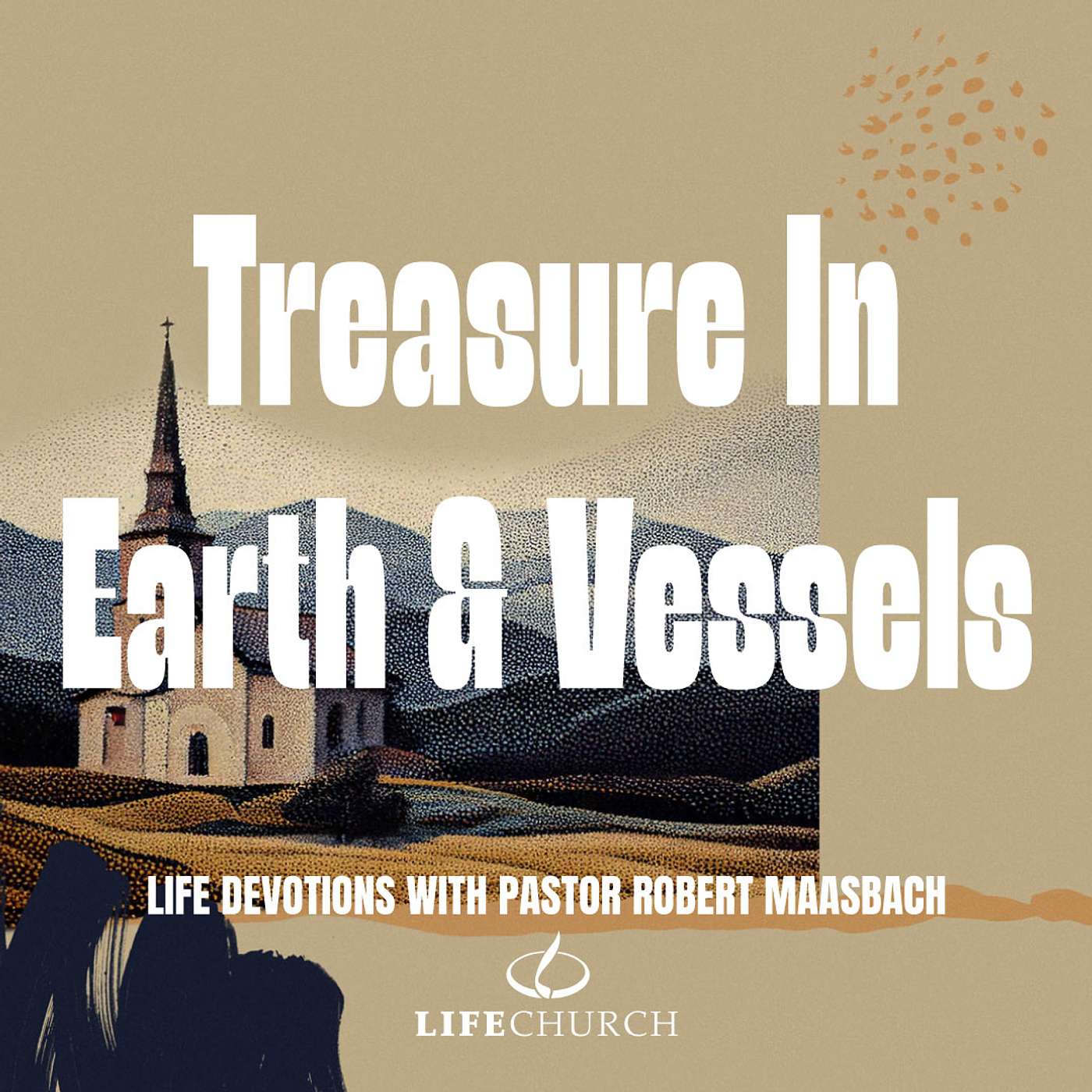 Treasure In Earth & Vessels - 2.2.26