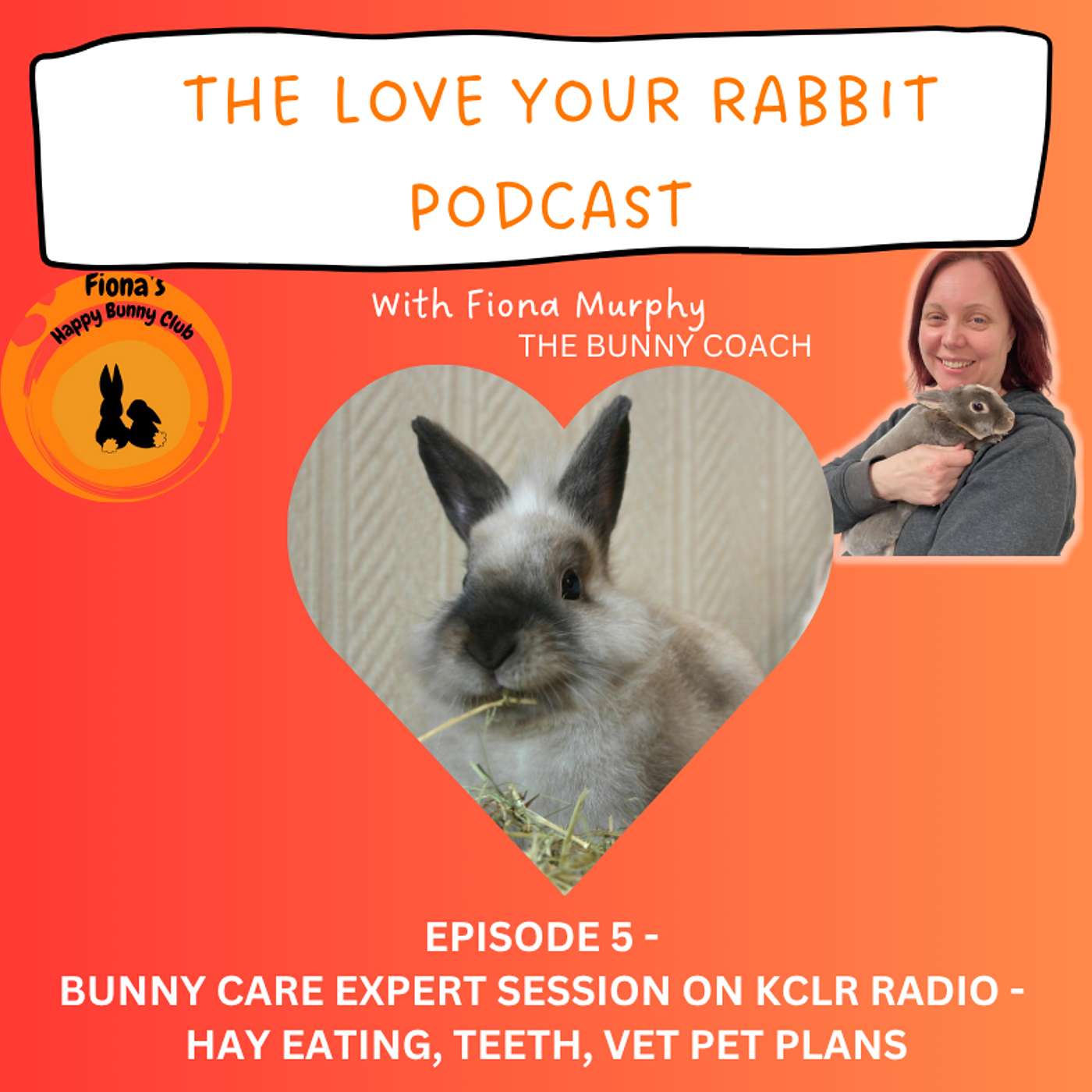 The Love Your Rabbit Podcast with Fiona Murphy, The Bunny Coach