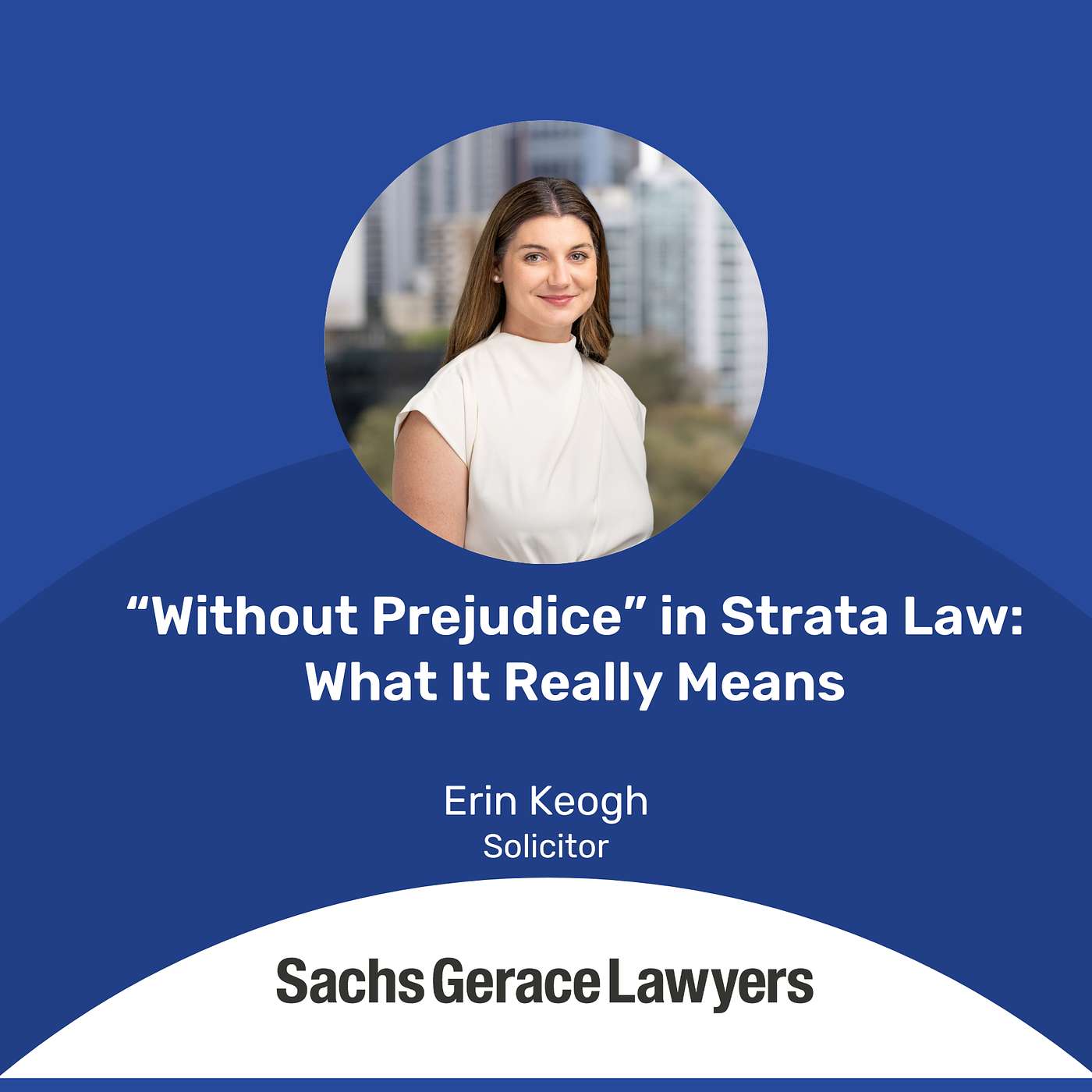 "Without Prejudice" in Strata Law: What It Really Means "Without Prejudice" in Strata Law: What It Really Means