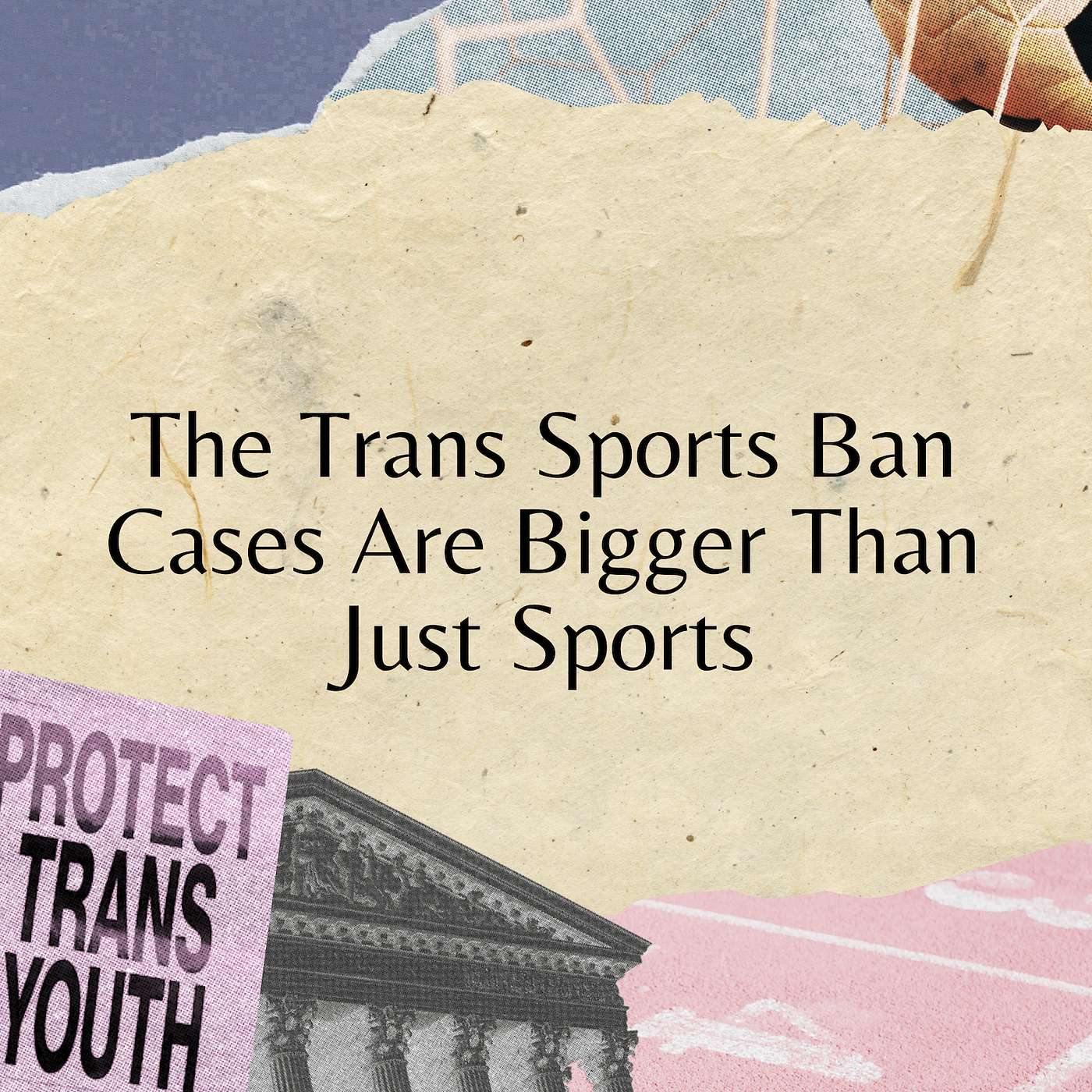 The Trans Sports Ban Cases Are Bigger Than Just Sports episode artwork