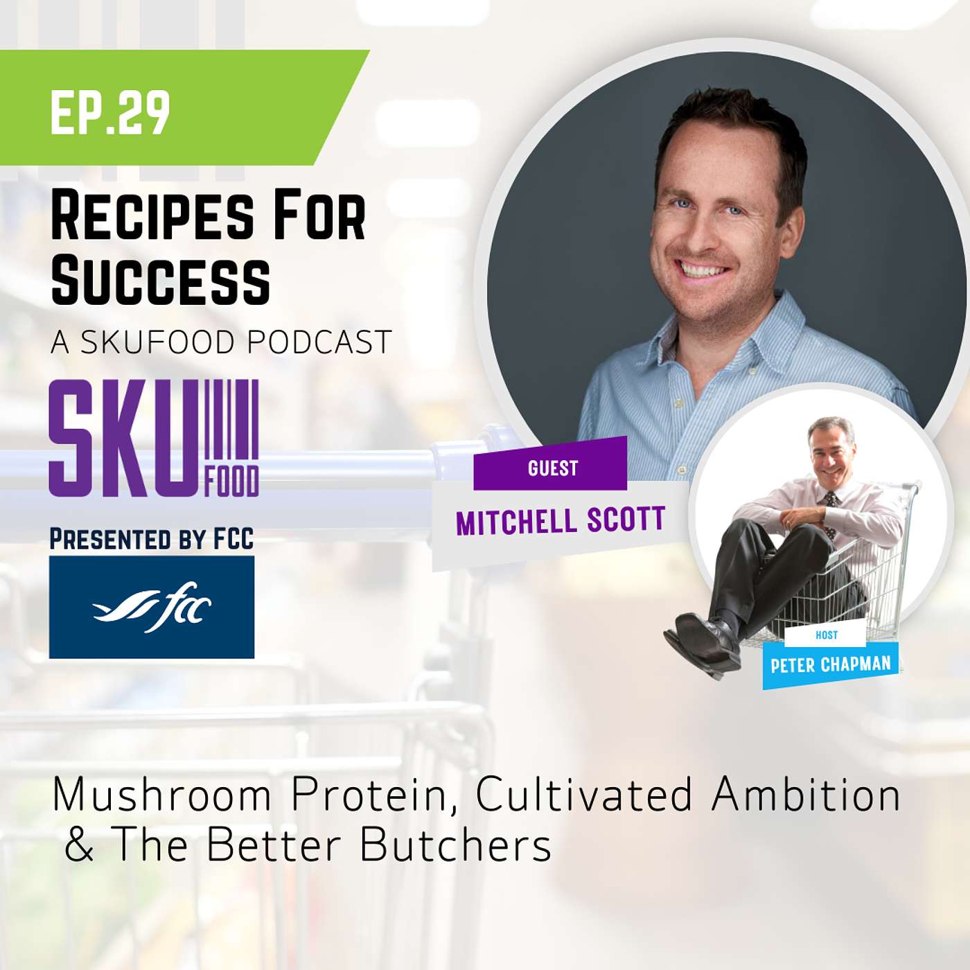 S01 E29: Mushroom Protein, Cultivated Ambition & The Better Butchers episode artwork