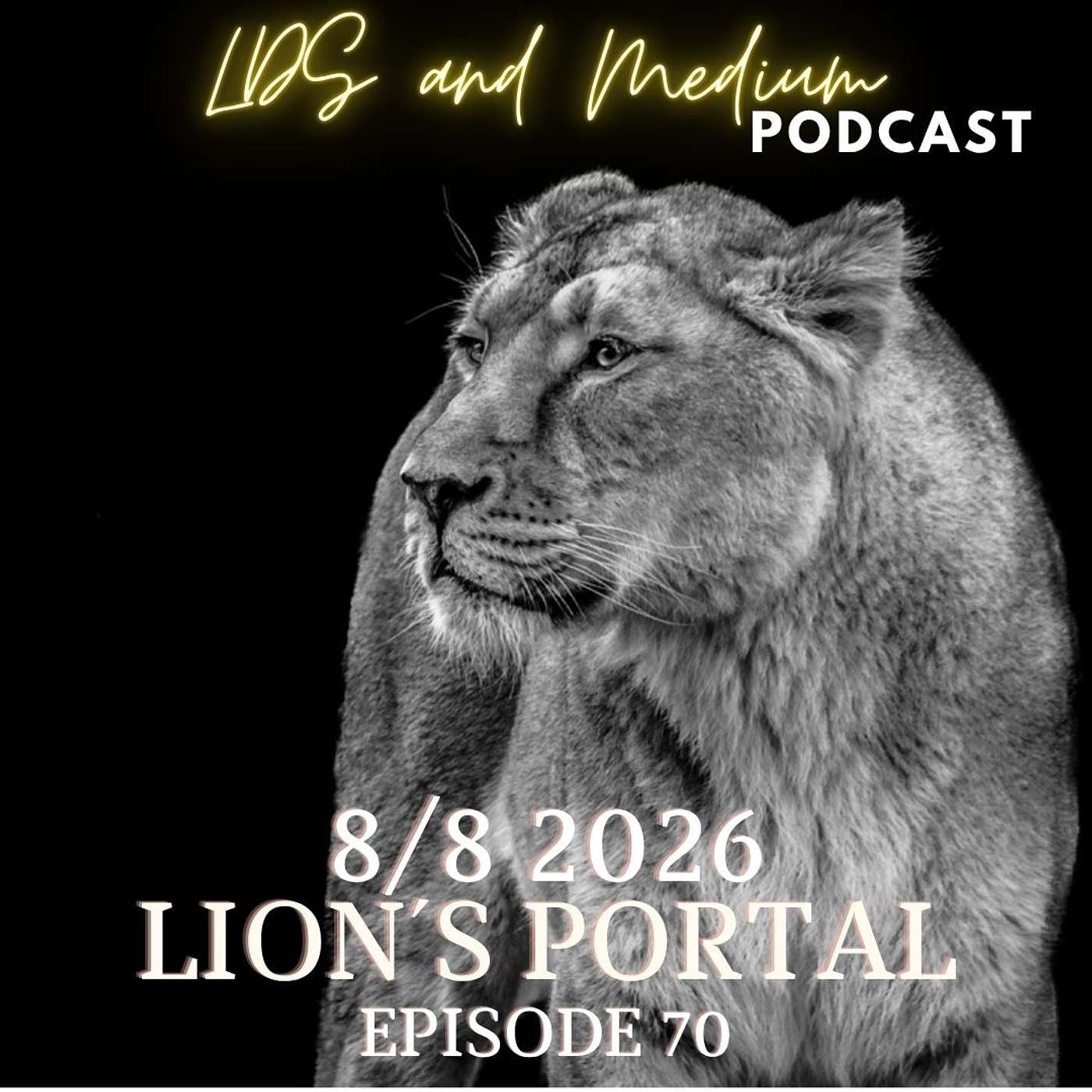 EPISODE 70: August 8th 2026: Lion´s Gate Portal episode artwork