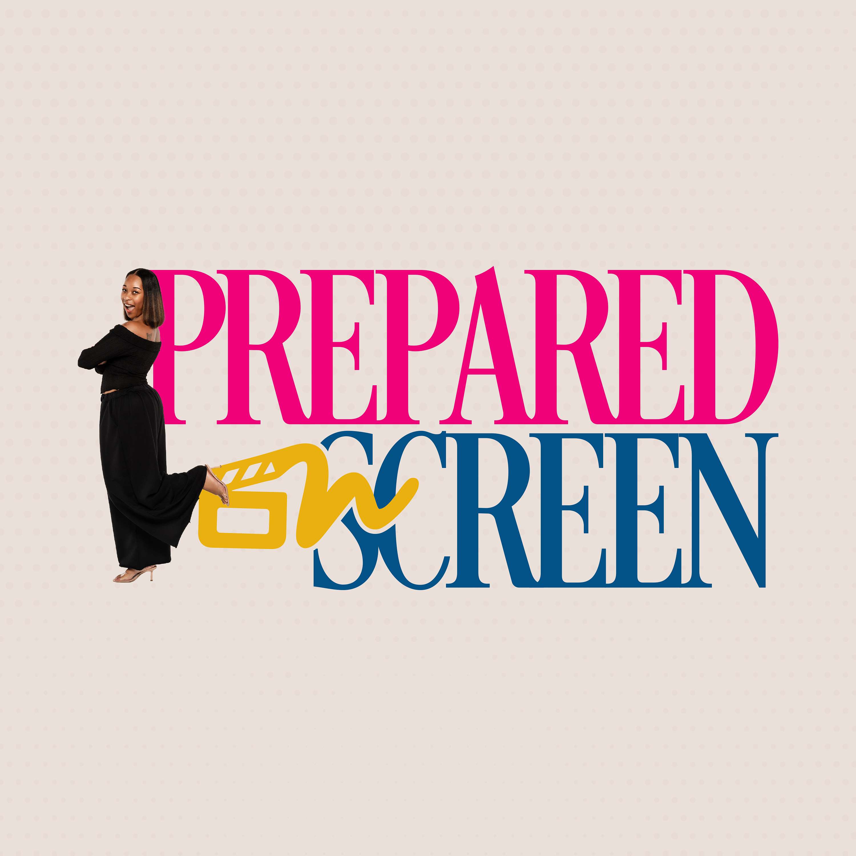 Prepared On Screen Podcast