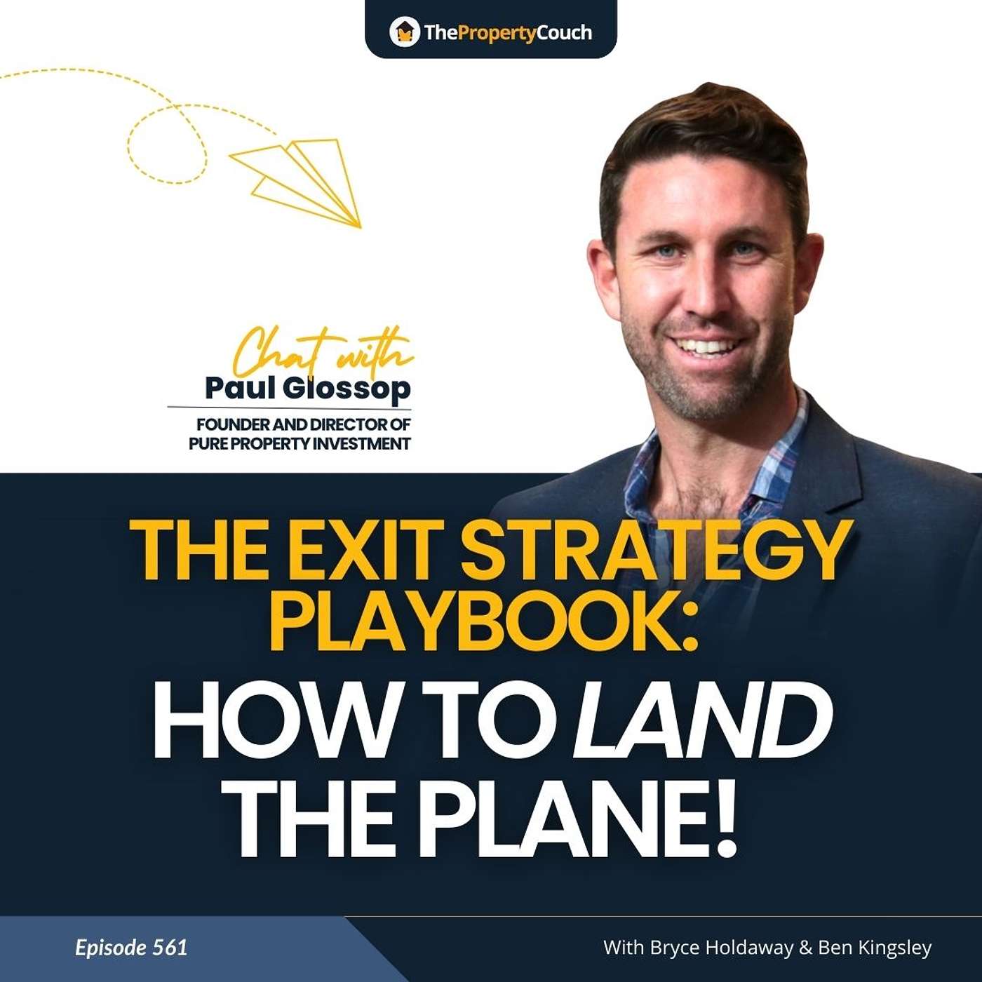 561 | The Exit Strategy Playbook: How to Land the Plane! - Chat with Paul Glossop