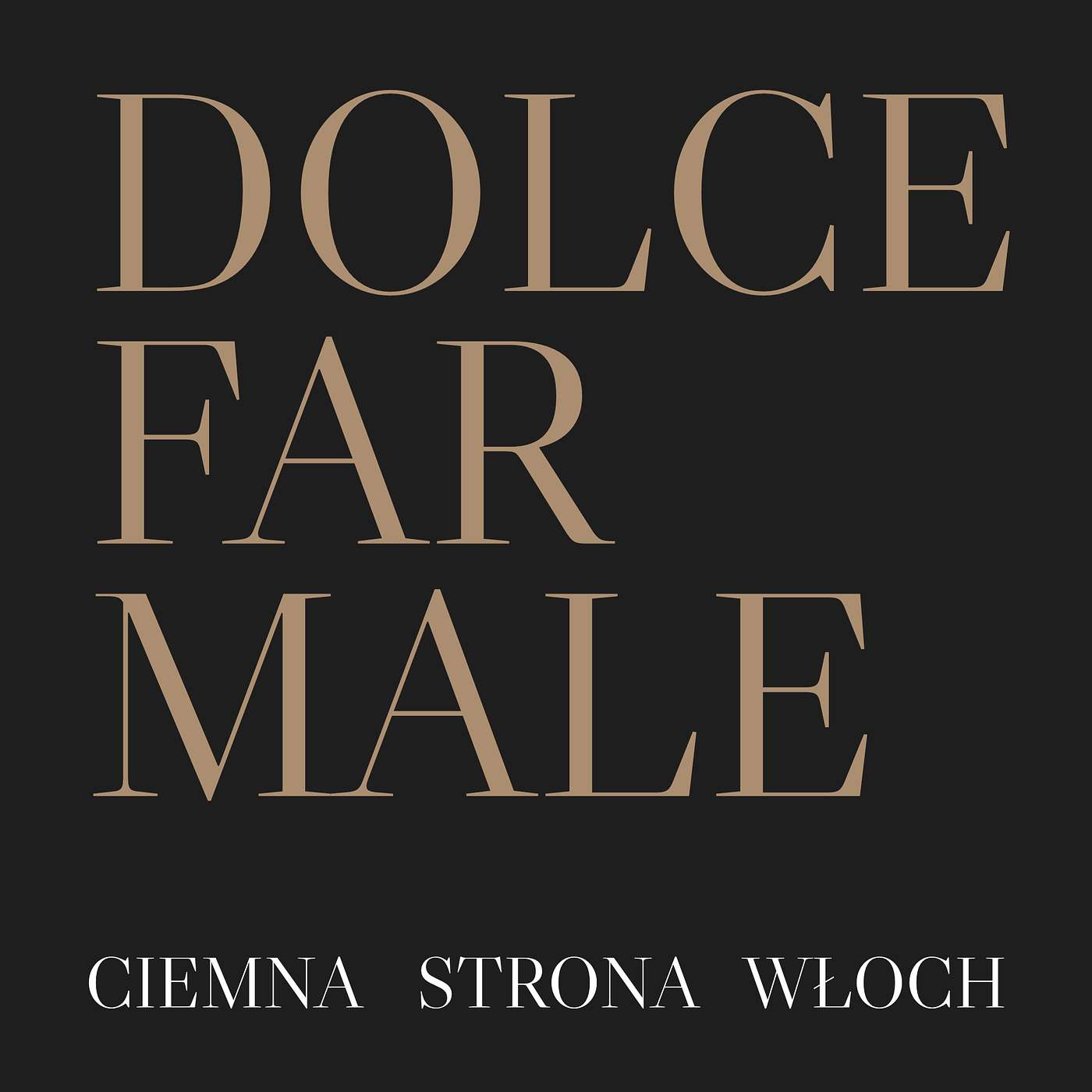 Dolce Far Male