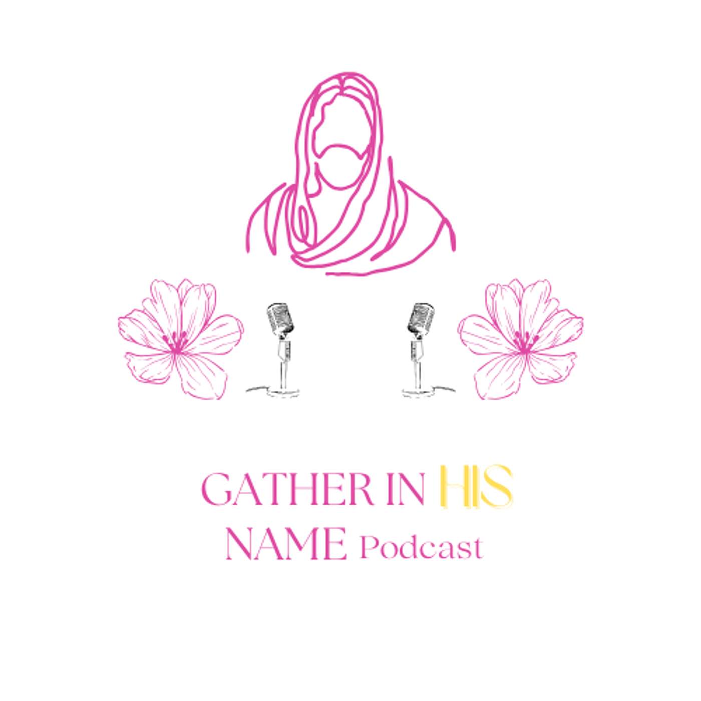 Gather In His Name podcast artwork