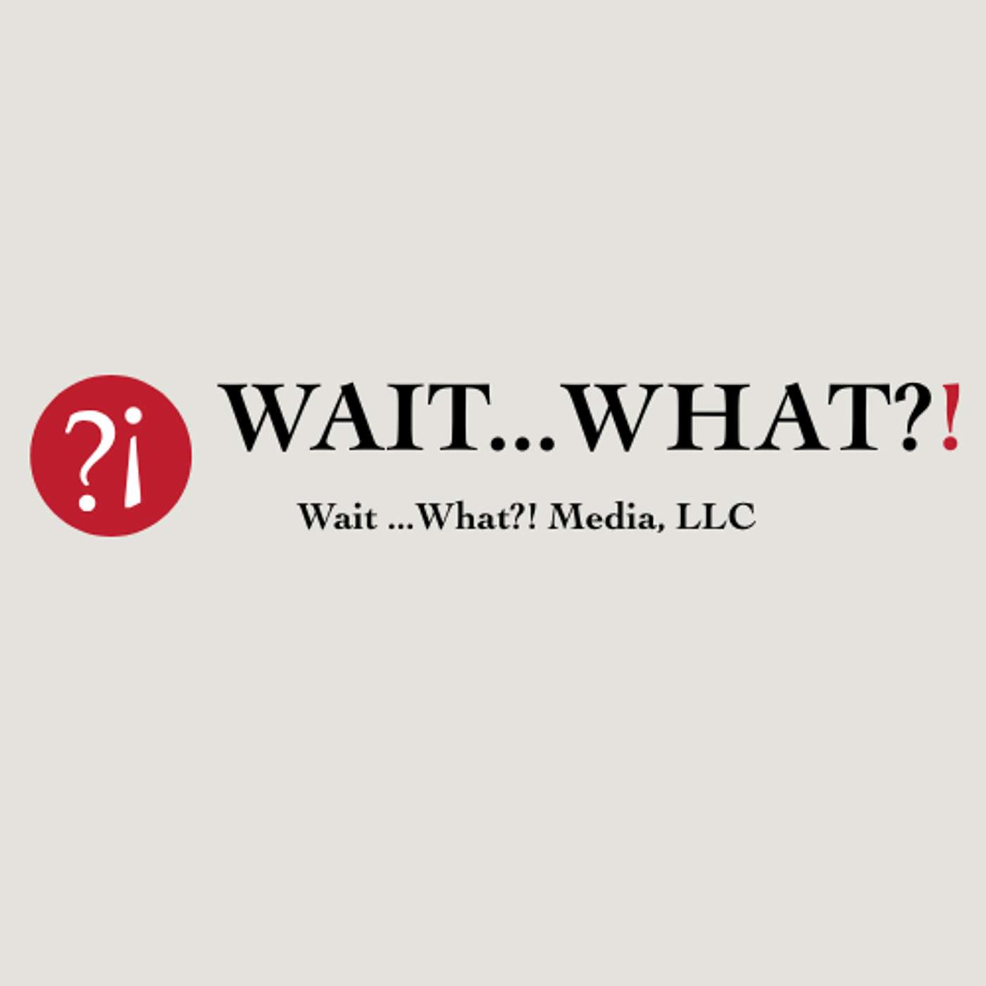 Wait...What?! podcast artwork