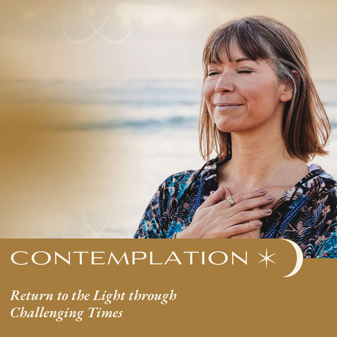 Contemplation: Return to the Light through Challenging Times episode artwork