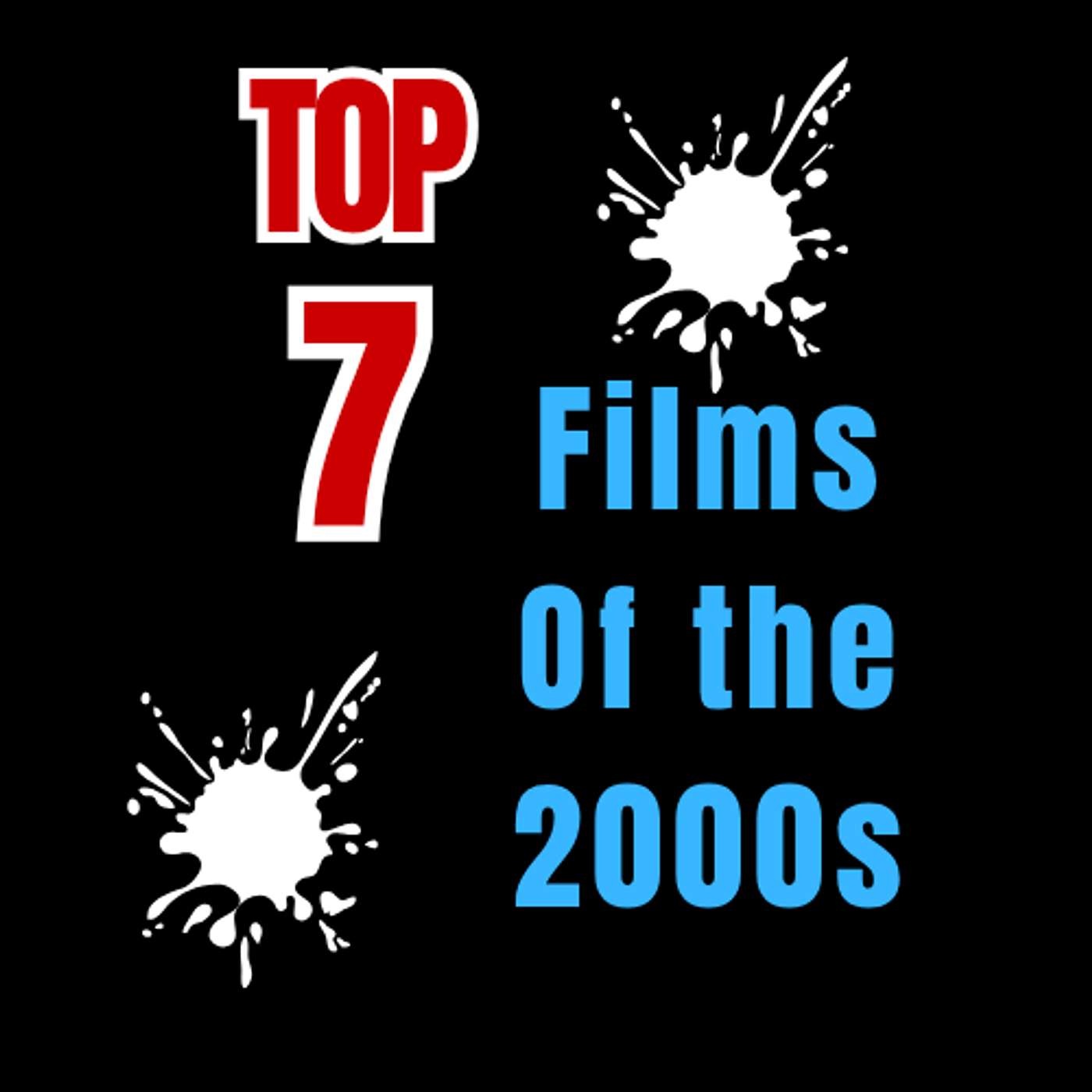 Top 7 Films of the 2000s