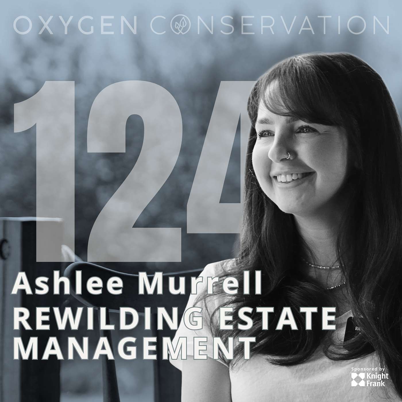 E124 Ashlee Murrell: Rewilding Estate Management