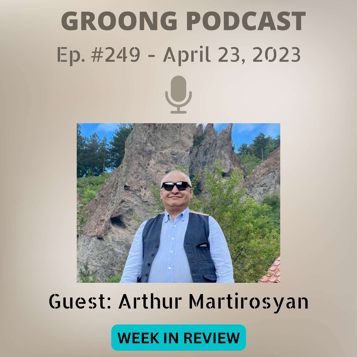 Armenian News Network - Groong: Week In Review Podcast