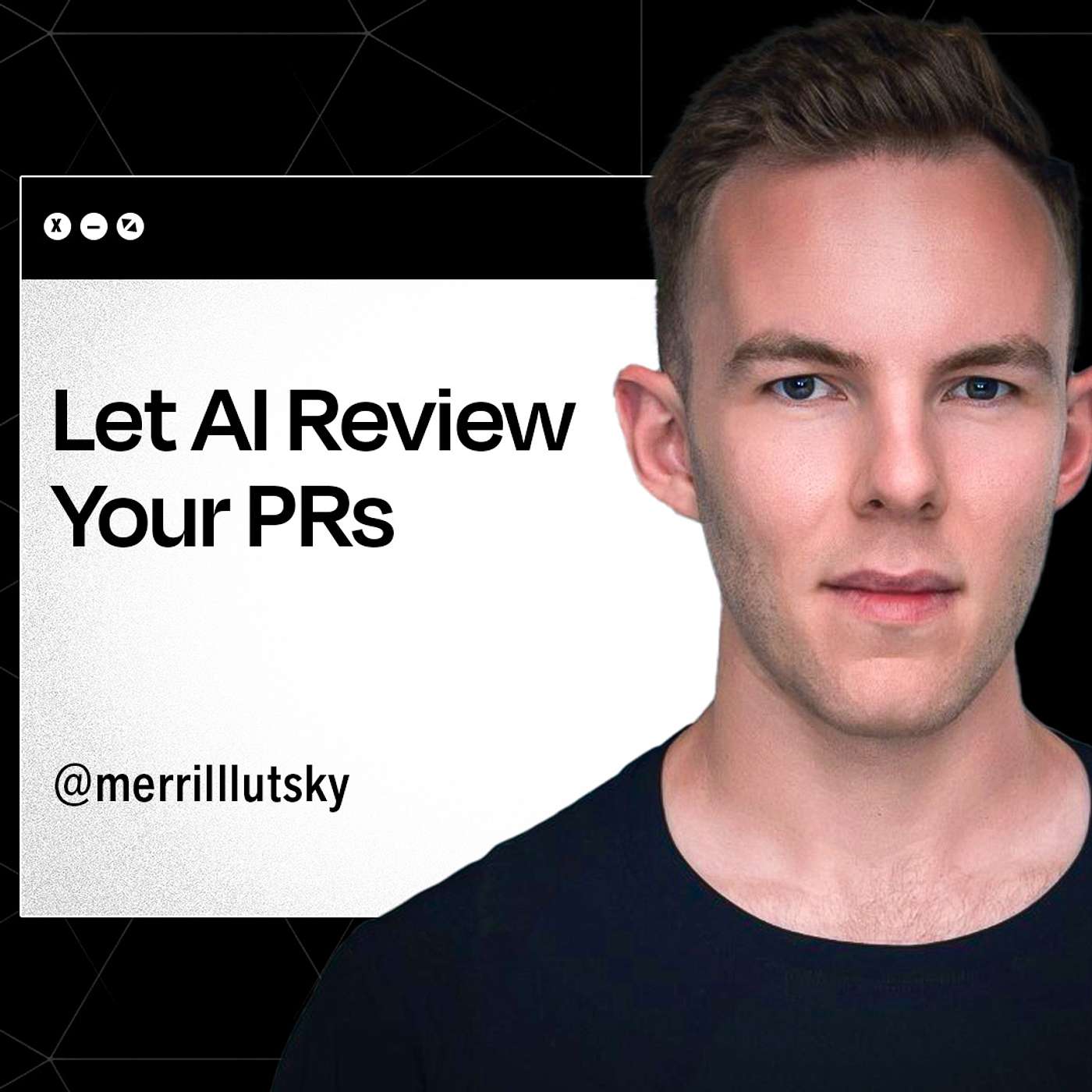 Instant PR Feedback Without leaving GitHub | Merrill Lutsky on Graphite