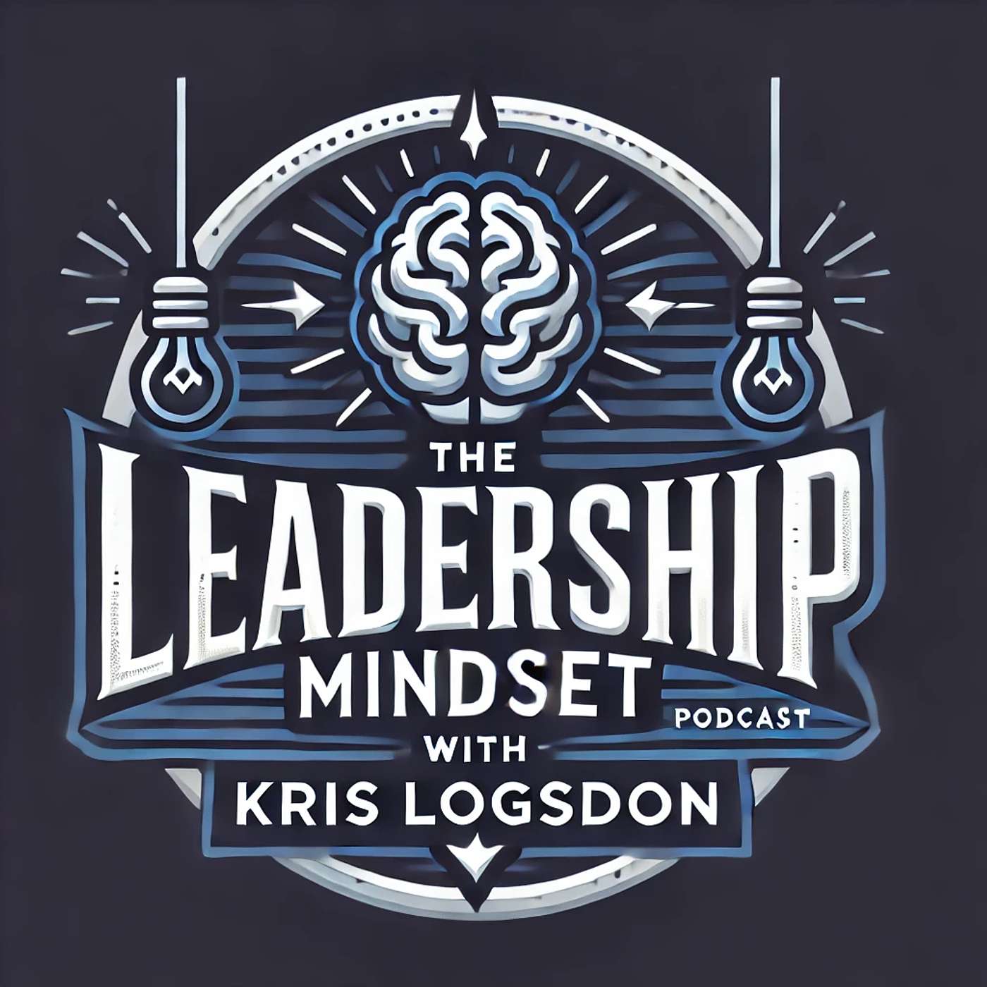 The Leadership Mindset with Kris Logsdon