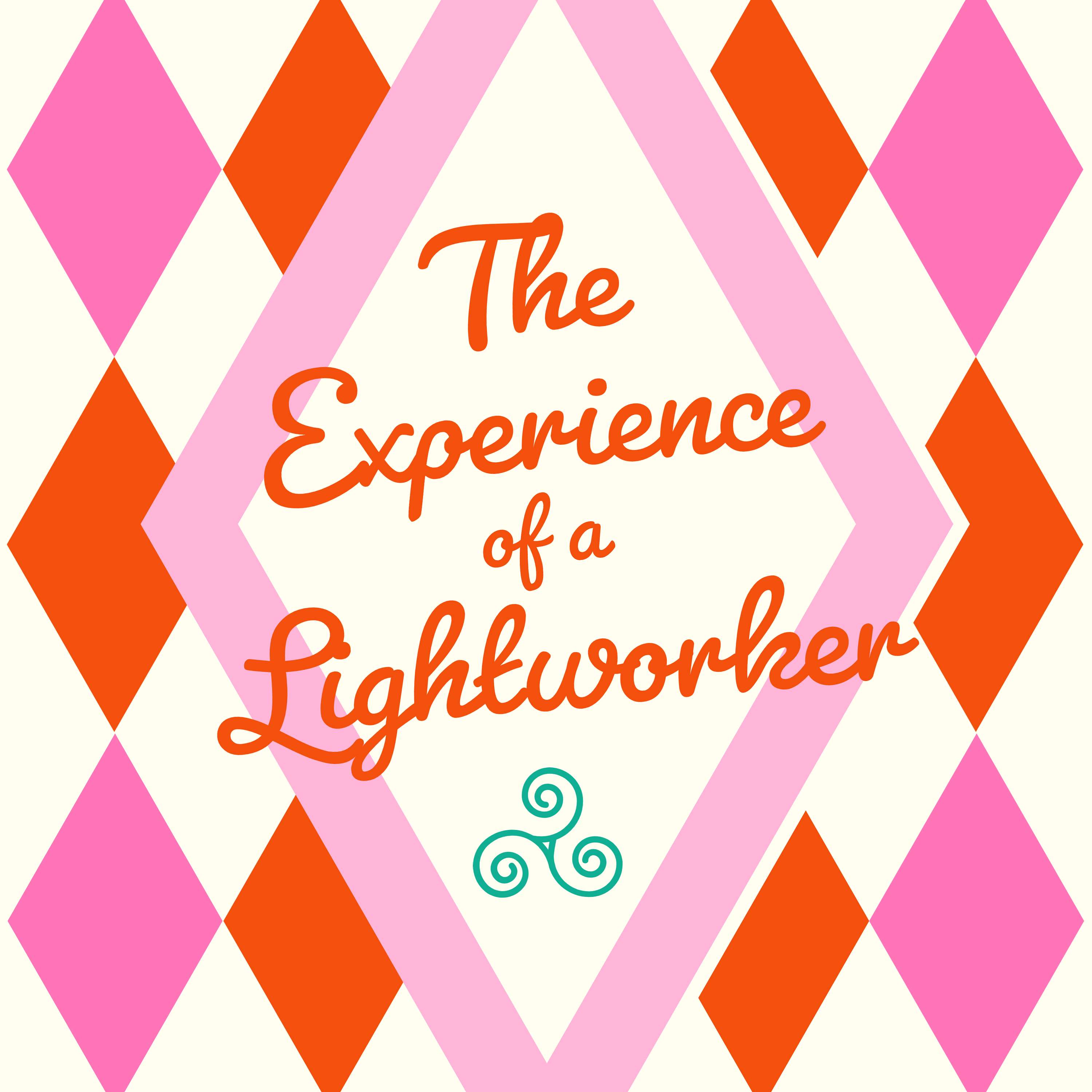 The Experience of a Lightworker - S1E12: If your Spirit Guides say Take it Easy, Take it Easy