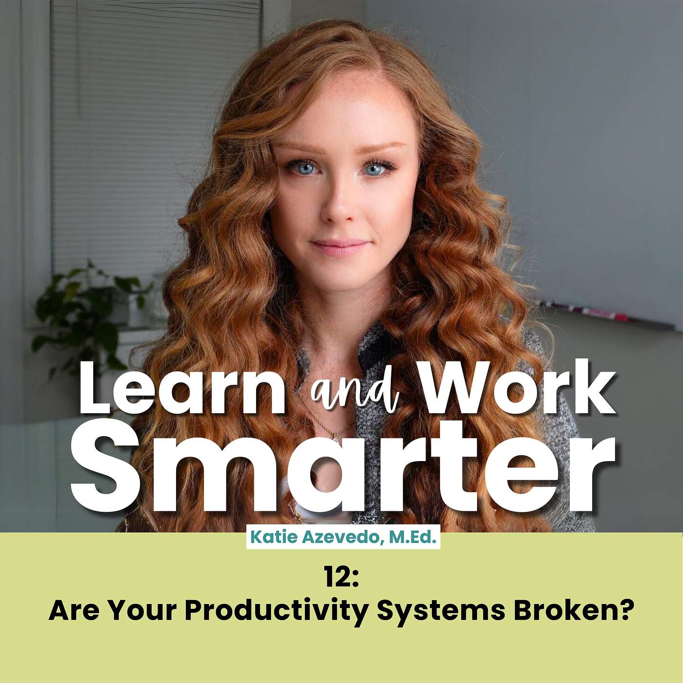 12. Are Your Productivity Systems Broken?