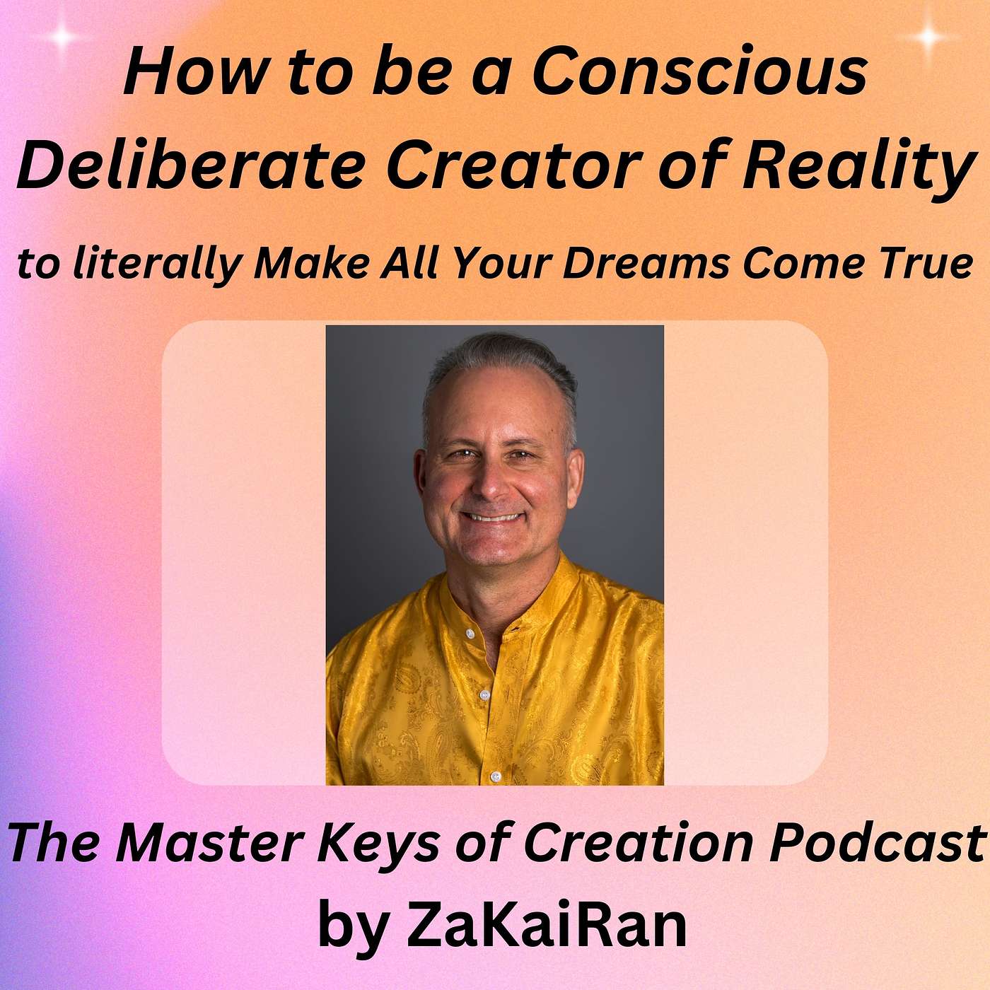 How to be a Conscious Deliberate Creator of Reality episode artwork