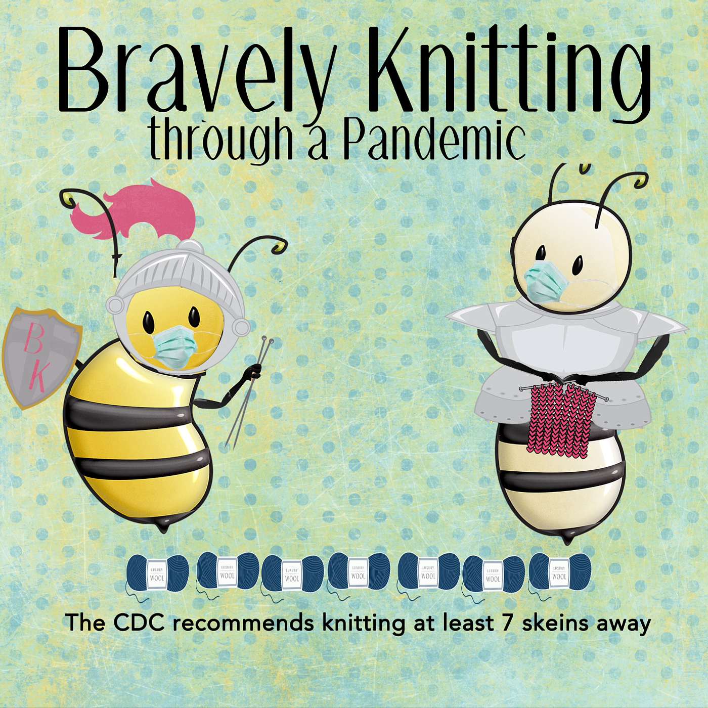 Episode 13:  Bravely Knitting Through a Pandemic