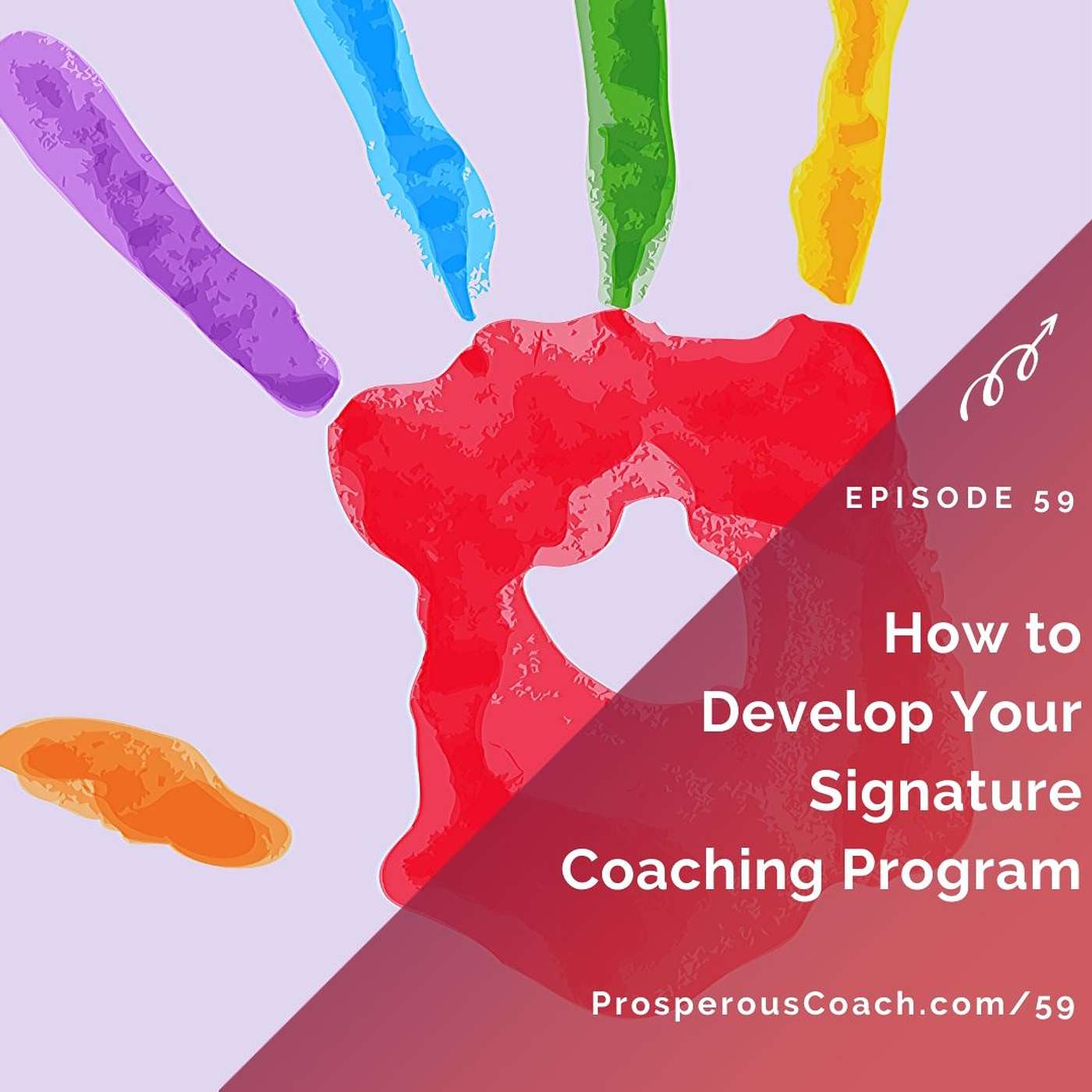 59: How To Develop Your Signature Coaching Program