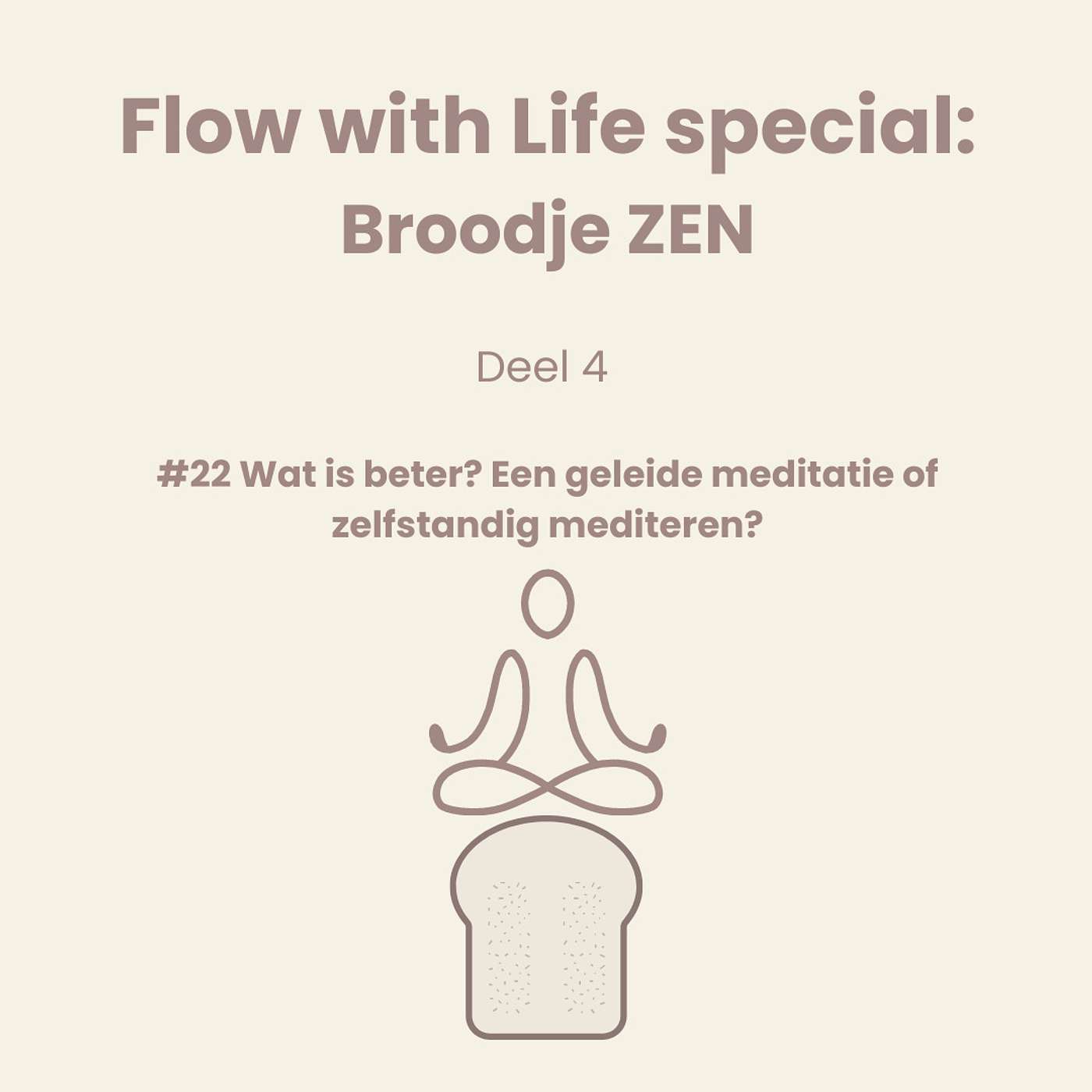 #22 Special: Broodje Zen-deel 4-Wat is beter? Een geleide meditatie of zelfstandig mediteren?