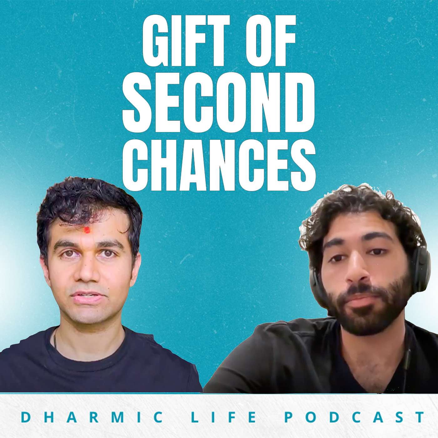 Dharmic Life - Gift of Second Chances