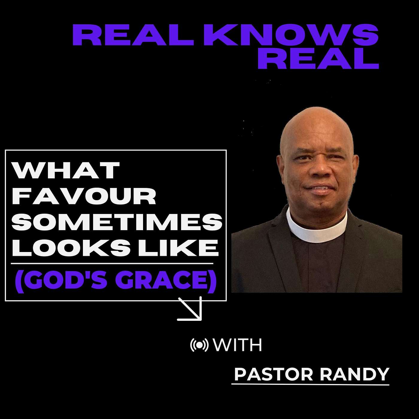 Pastor Randy Lightbourne WHAT FAVOUR SOMETIMES LOOKS LIKE (GOD'S GRACE)