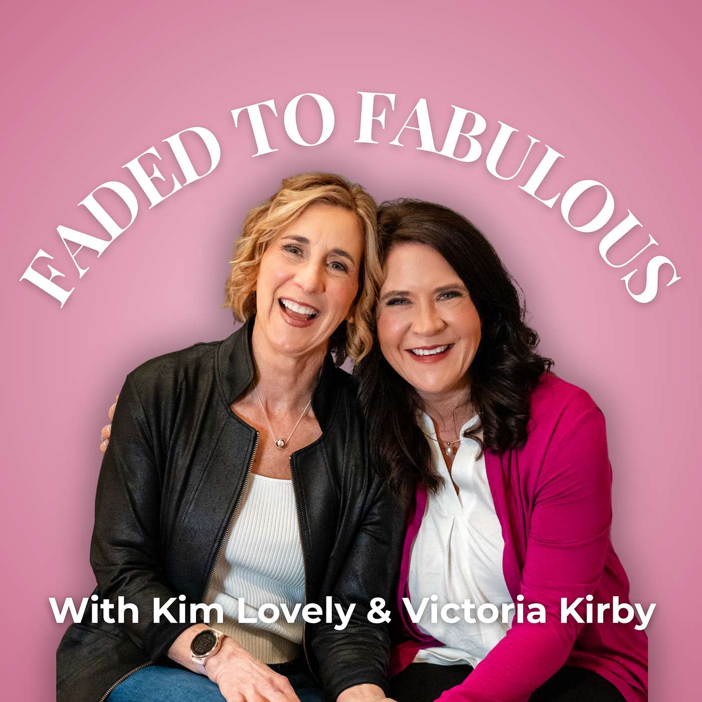Meet Kim and Vicki: The Women behind Faded to Fabulous episode artwork