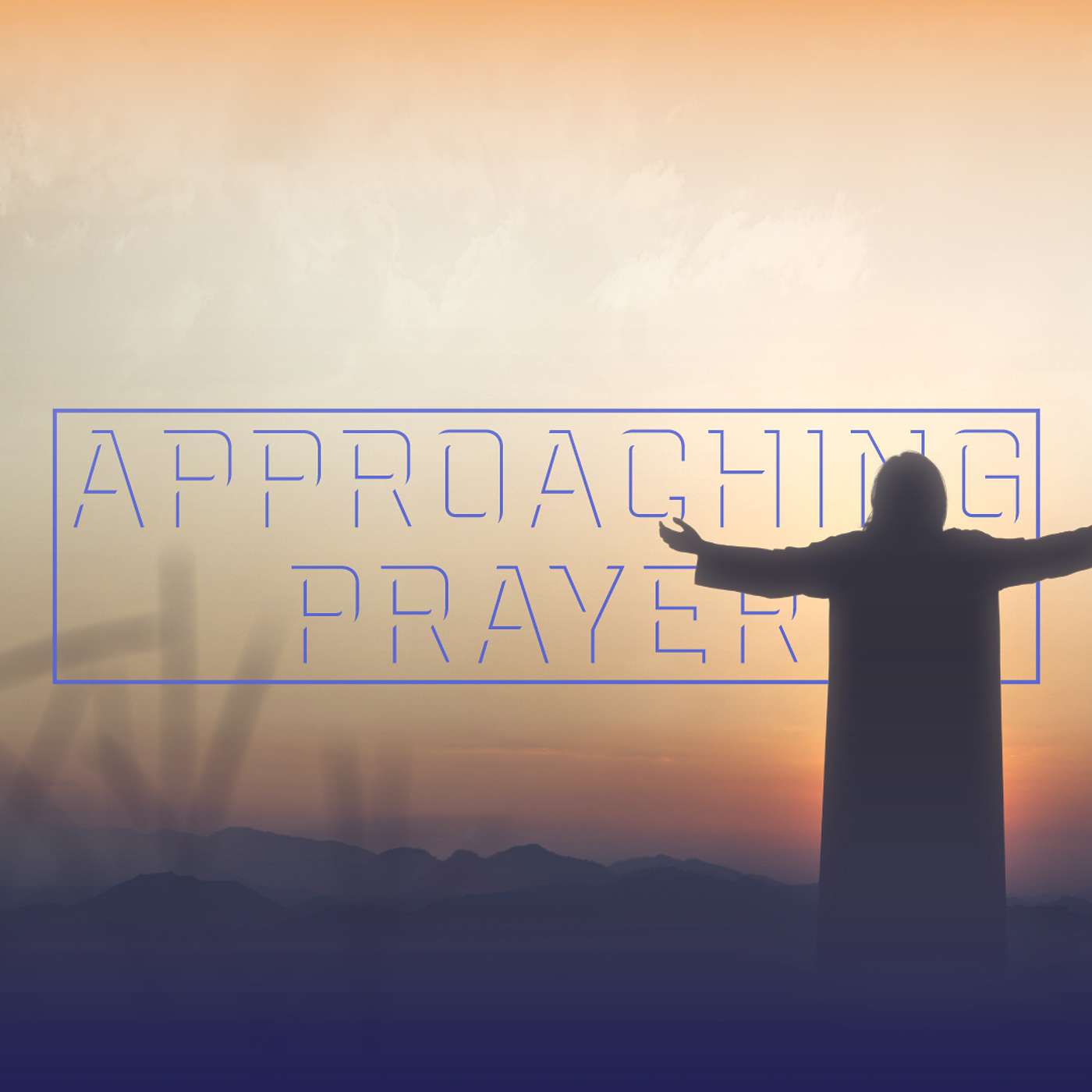 Approaching Prayer